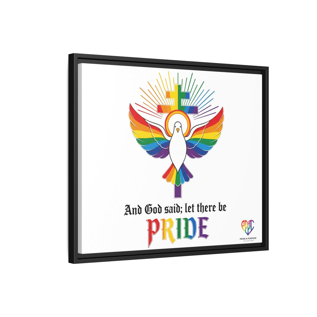 And God Said; Let There Be Pride™ Framed Matte Canvas