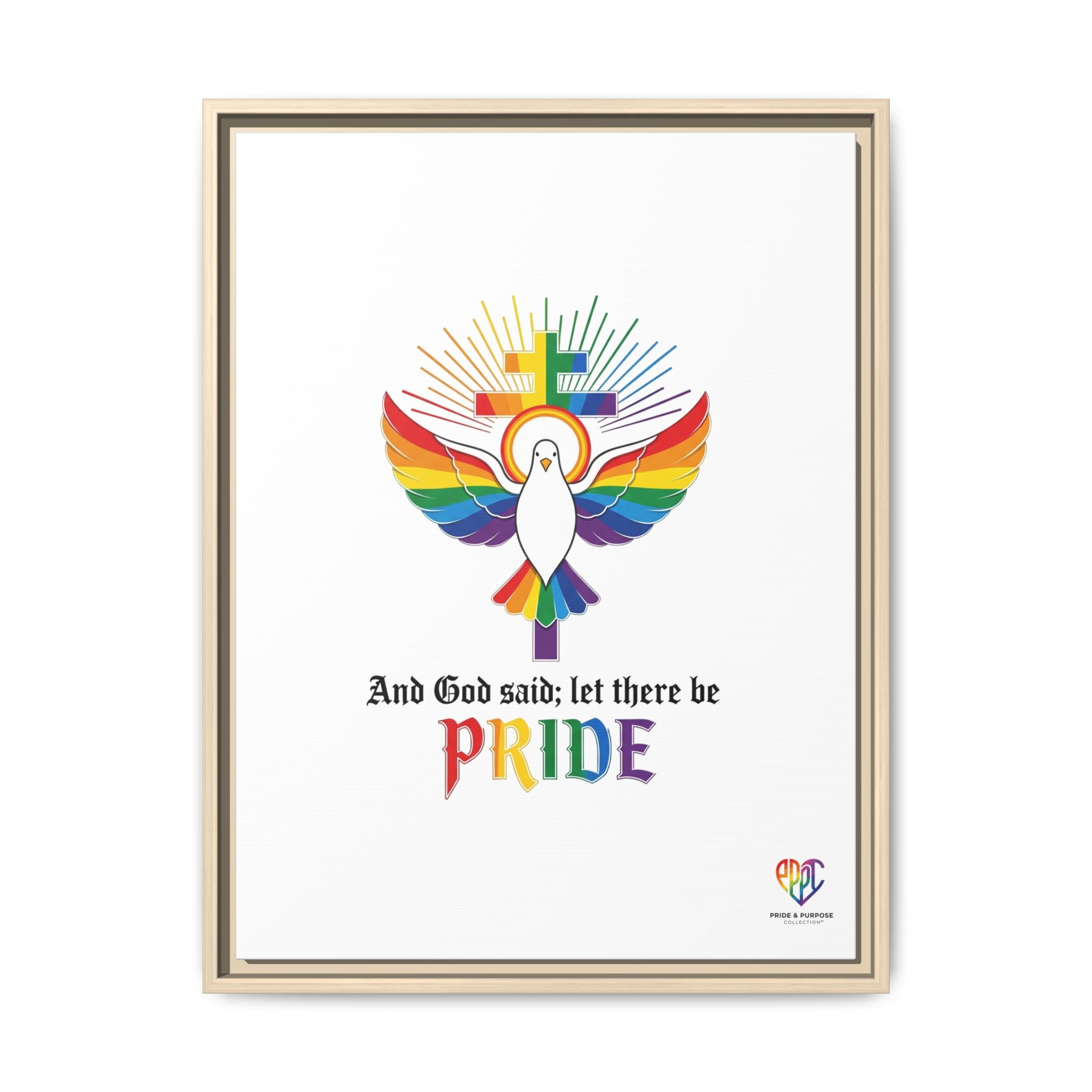 And God Said; Let There Be Pride™ Framed Matte Canvas