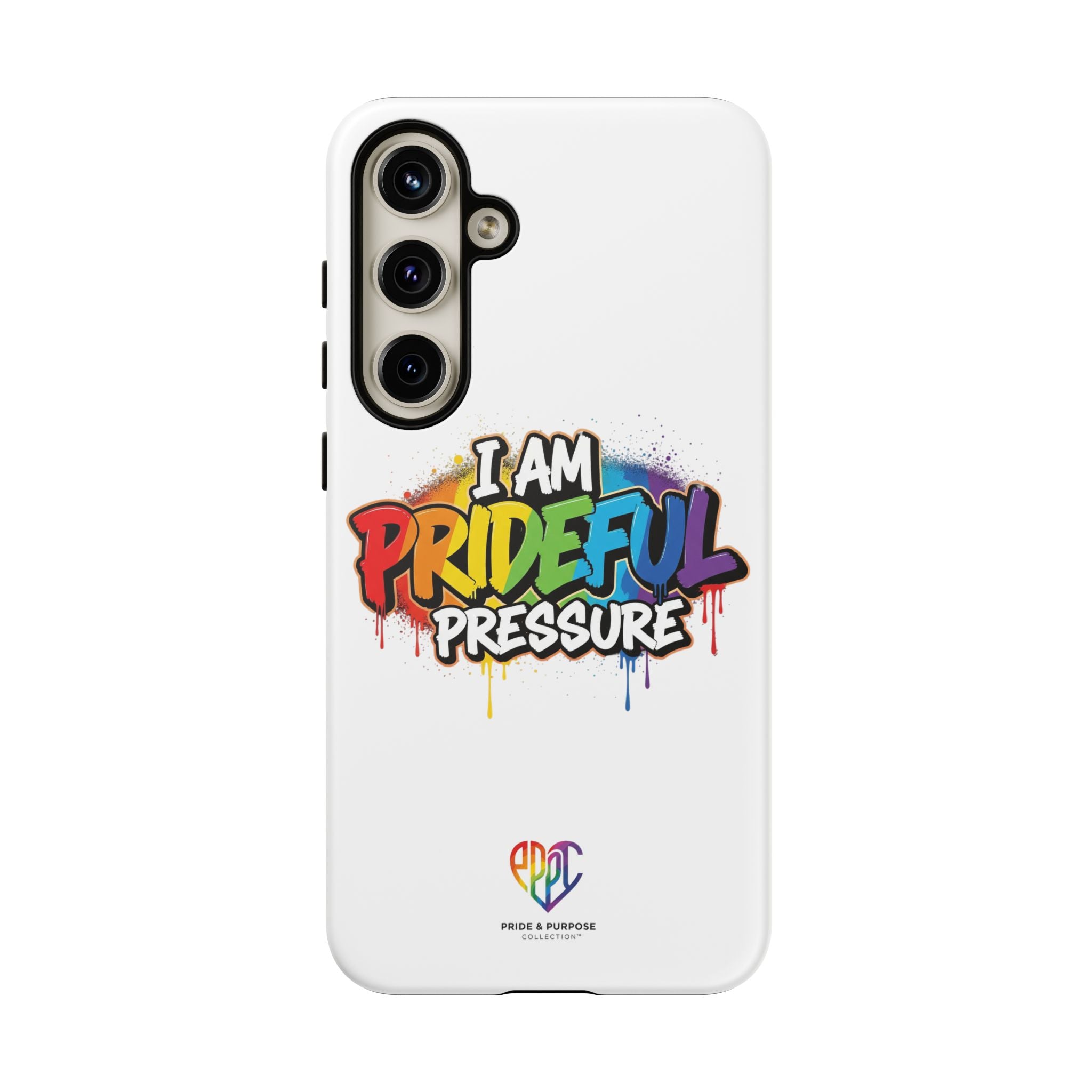 I Am Prideful Pressure™ Premium Tough Phone Case | LGBTQ+ Pride