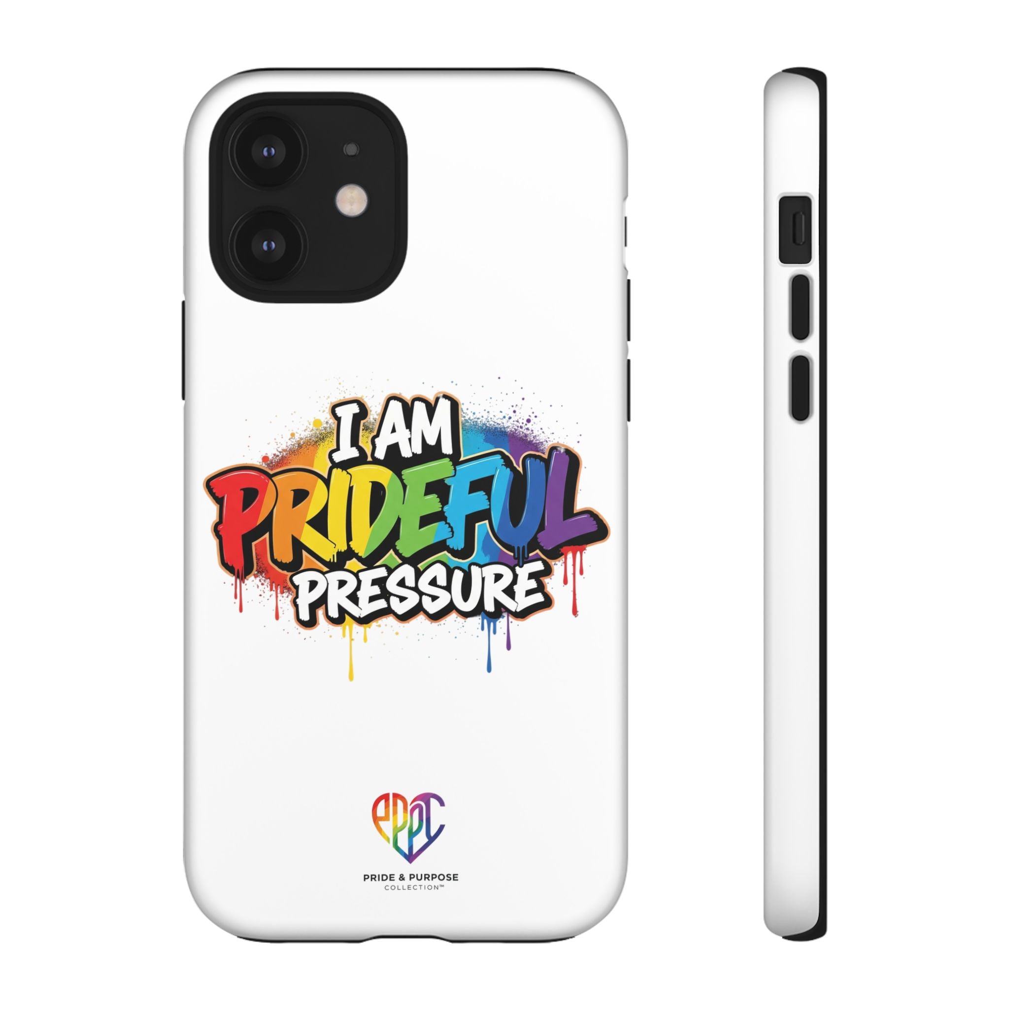 I Am Prideful Pressure™ Premium Tough Phone Case | LGBTQ+ Pride