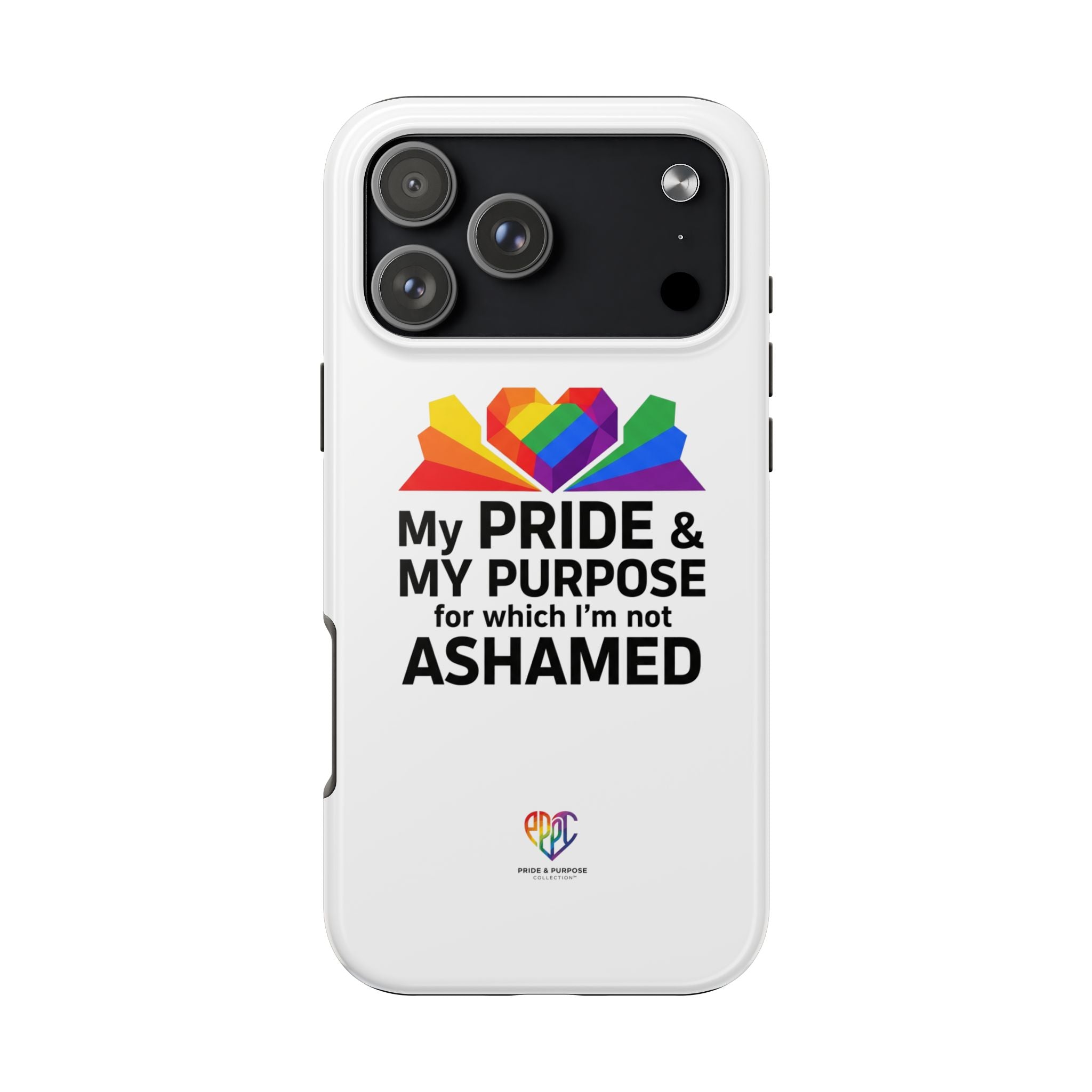 My Pride & My Purpose™ Premium Tough Phone Case | LGBTQ+ Pride