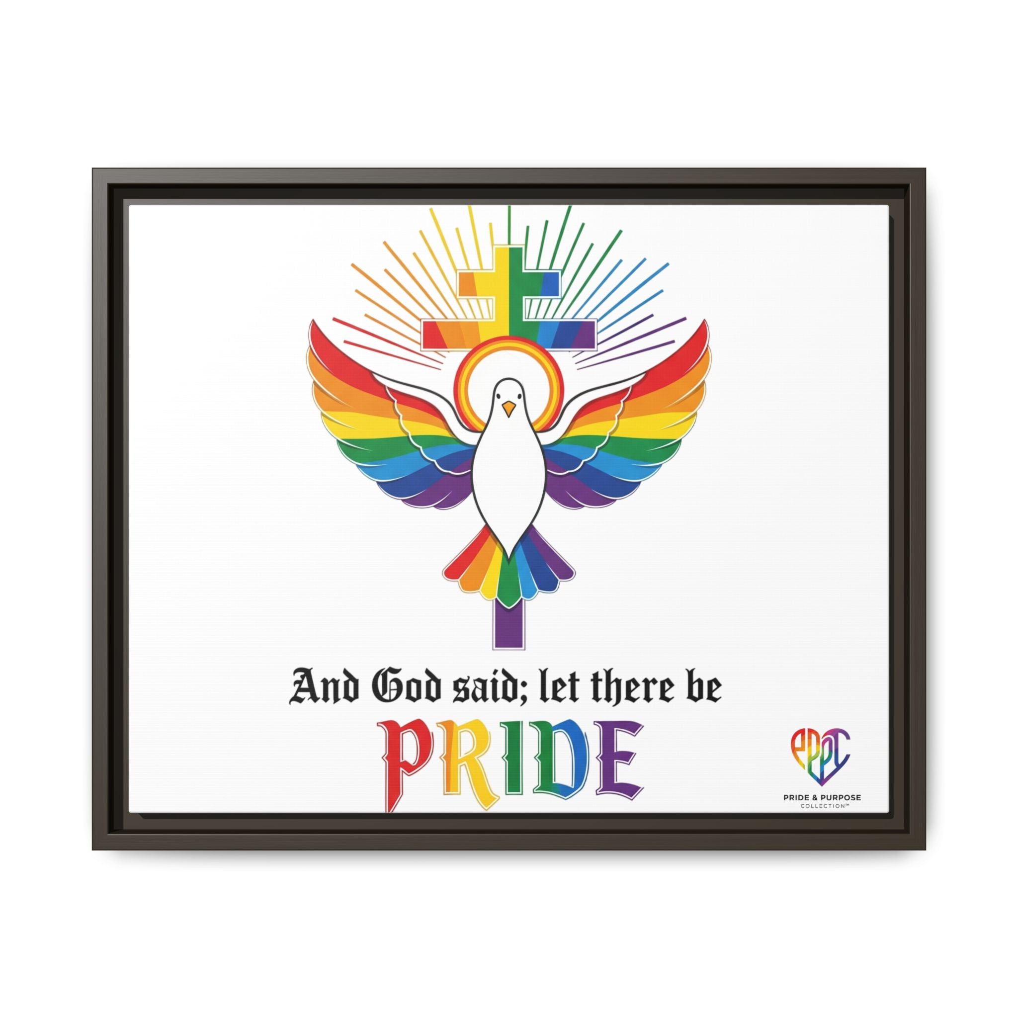 And God Said; Let There Be Pride™ Framed Matte Canvas