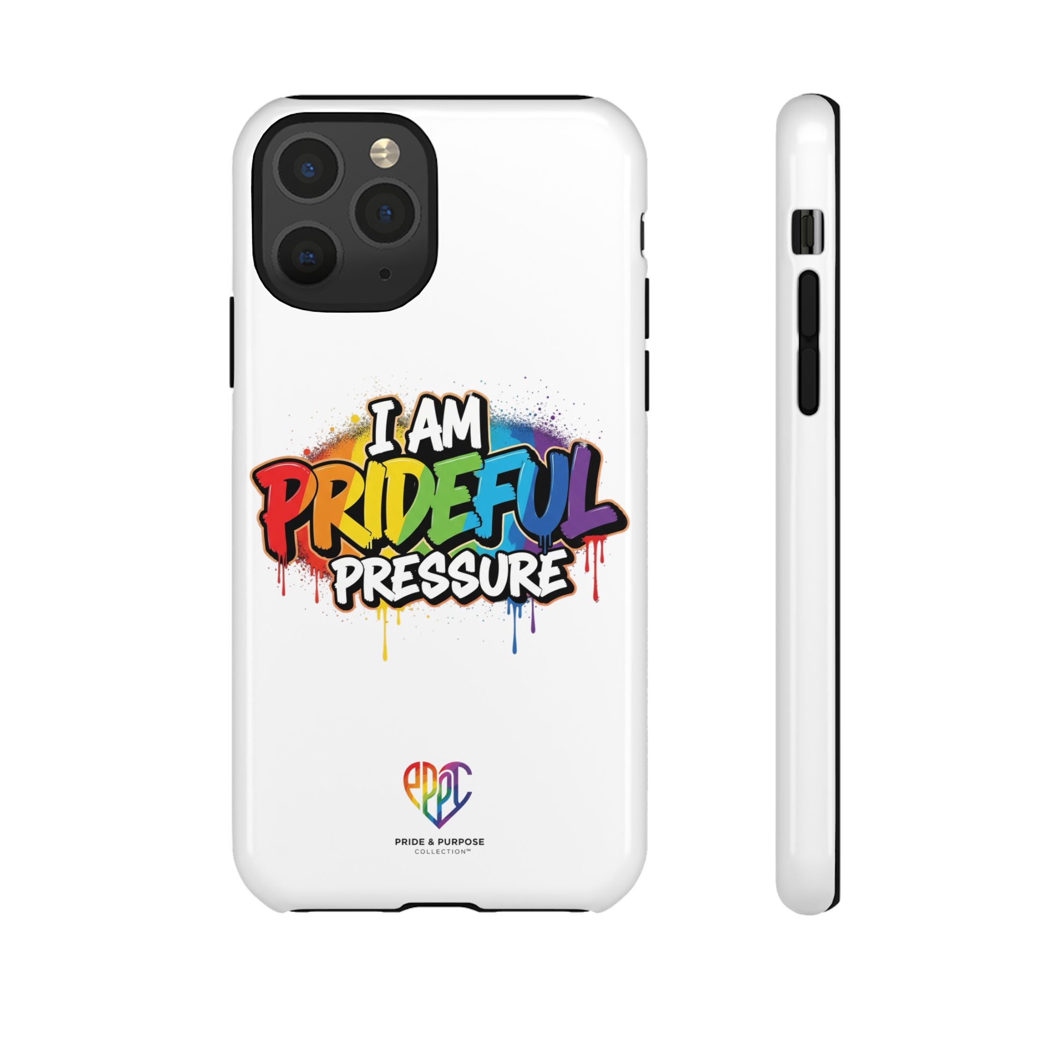 I Am Prideful Pressure™ Premium Tough Phone Case | LGBTQ+ Pride