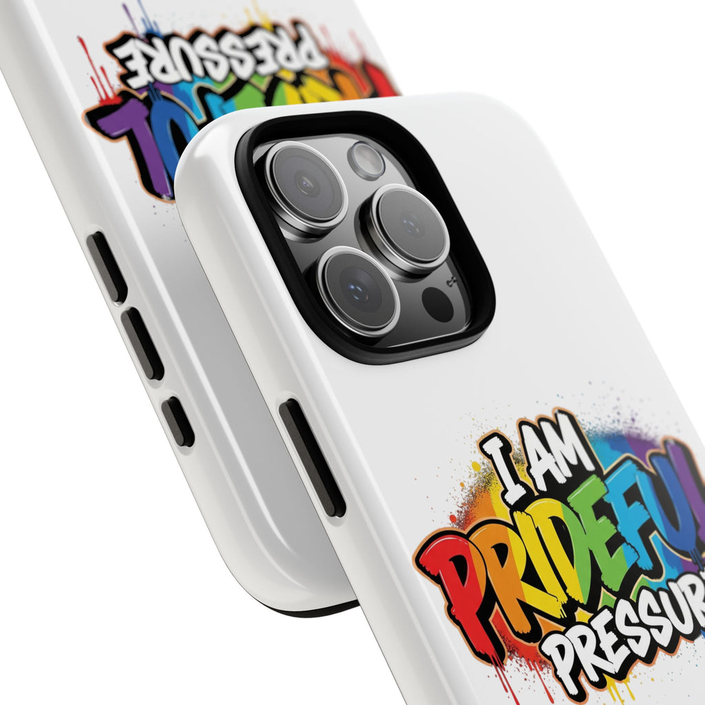 I Am Prideful Pressure™ Premium Tough Phone Case | LGBTQ+ Pride