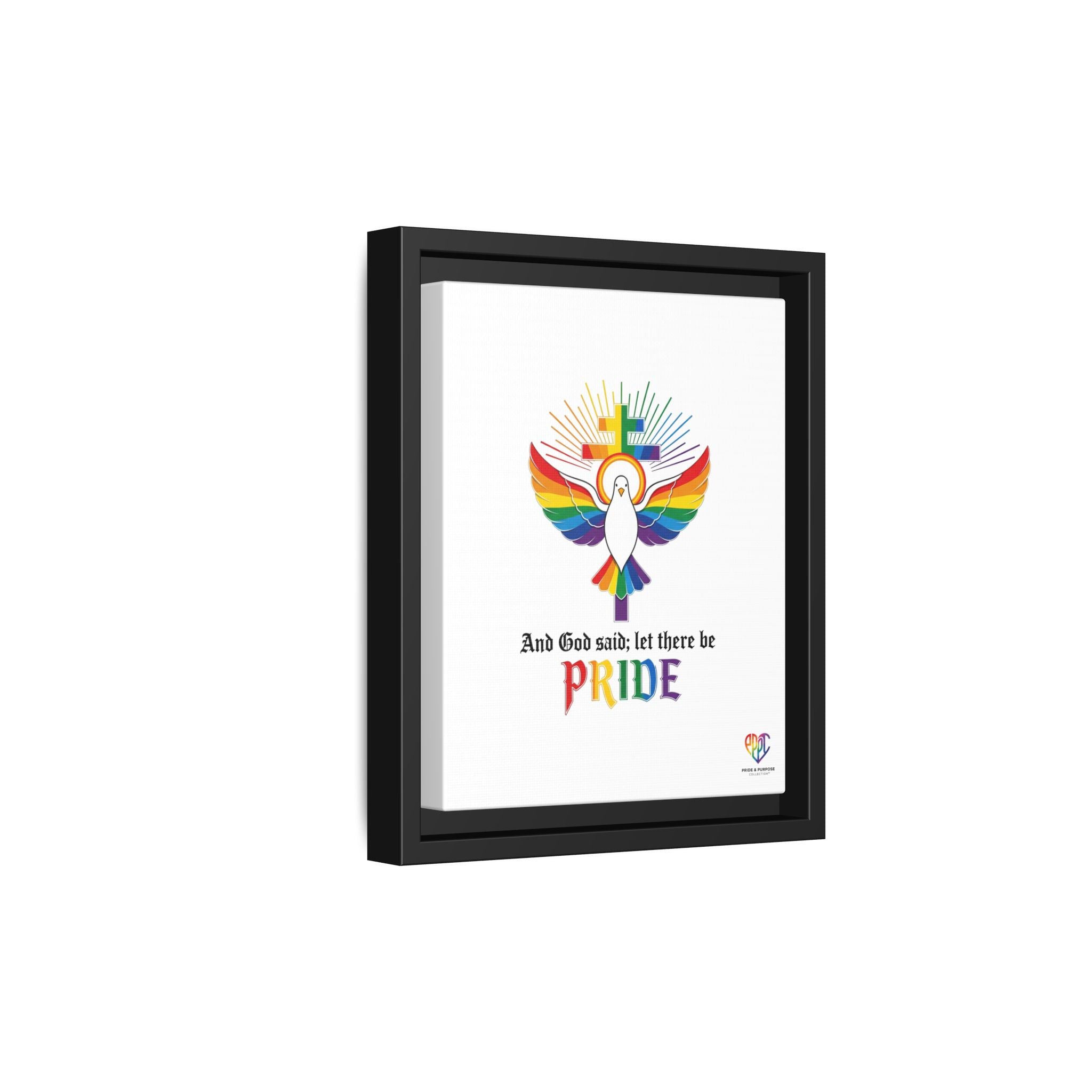 And God Said; Let There Be Pride™ Framed Matte Canvas