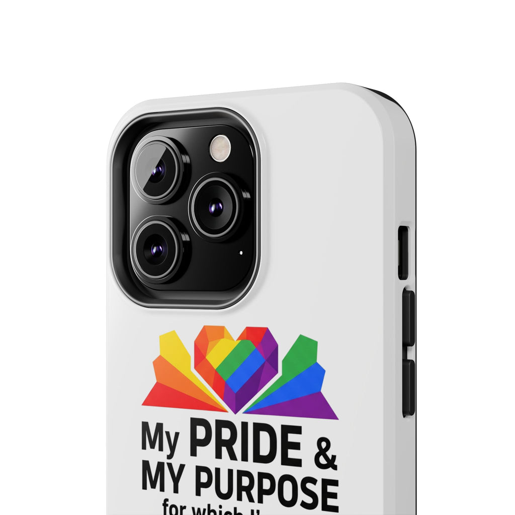 My Pride & My Purpose™ Premium Tough Phone Case | LGBTQ+ Pride
