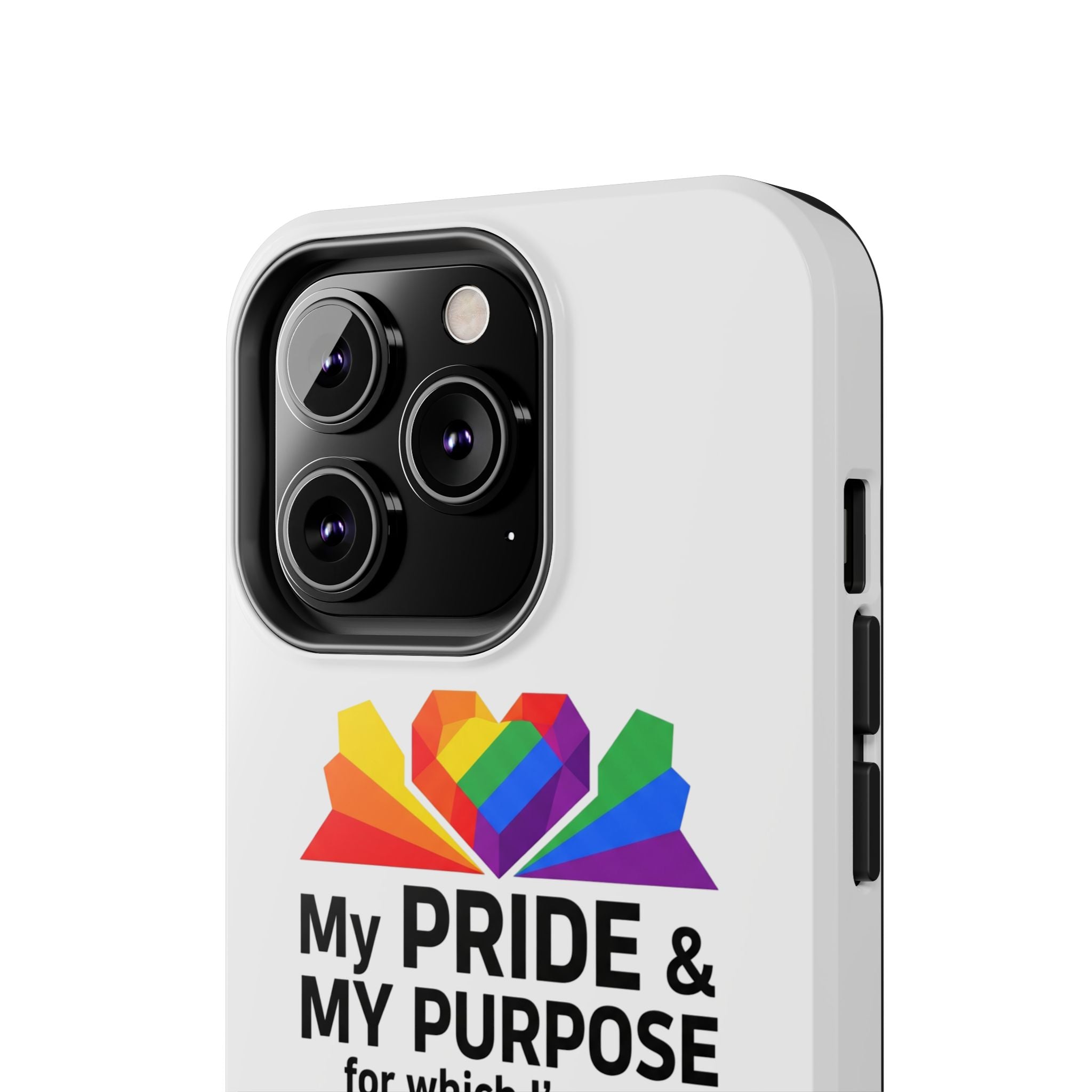 My Pride & My Purpose™ Premium Tough Phone Case | LGBTQ+ Pride