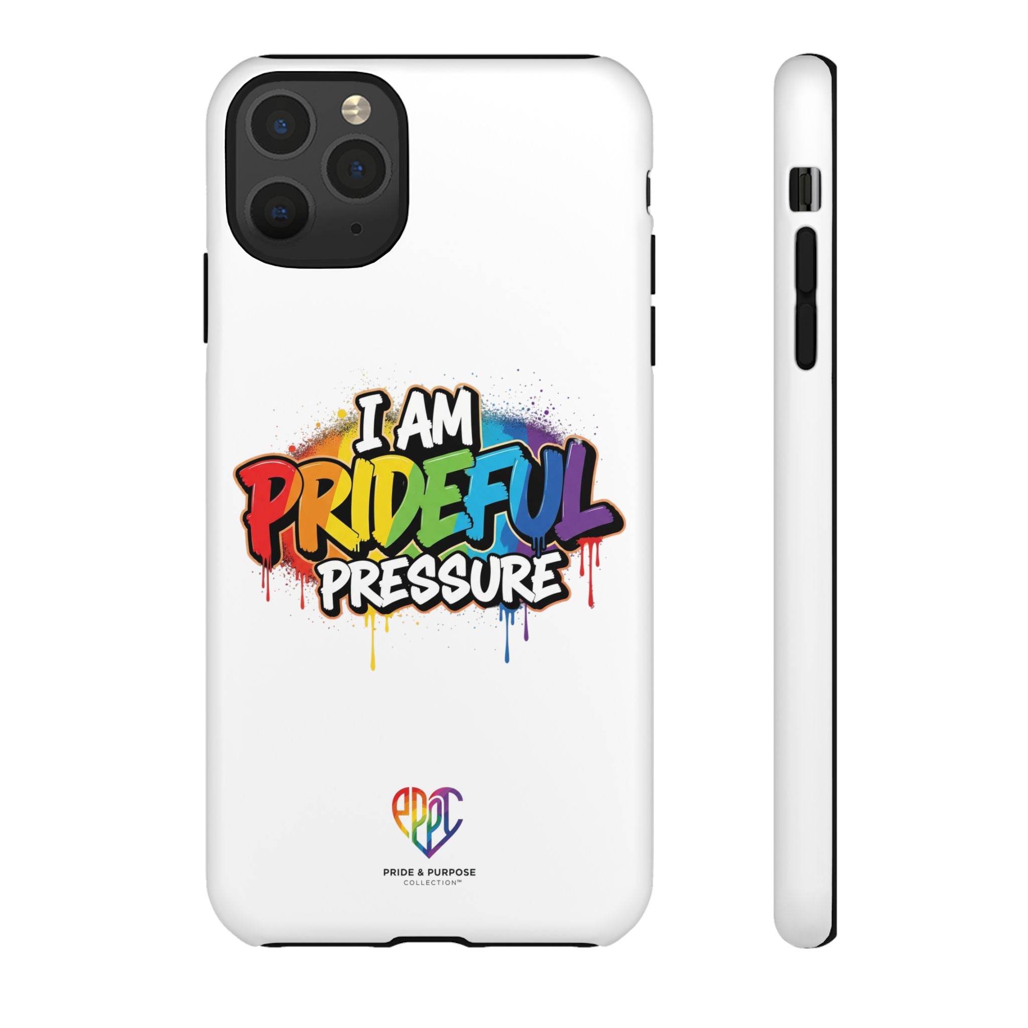 I Am Prideful Pressure™ Premium Tough Phone Case | LGBTQ+ Pride