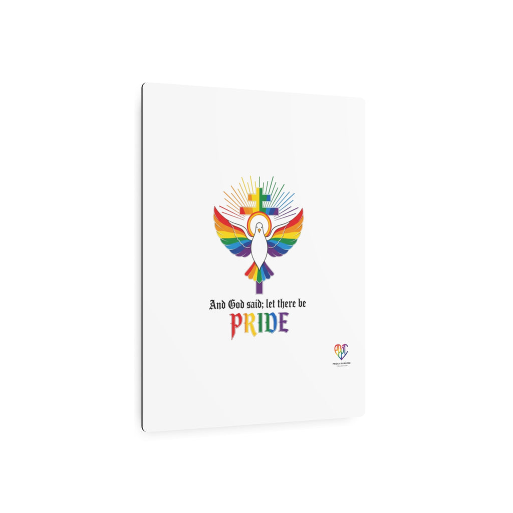 And God Said; Let There Be Pride™ Premium Metal Wall Sign