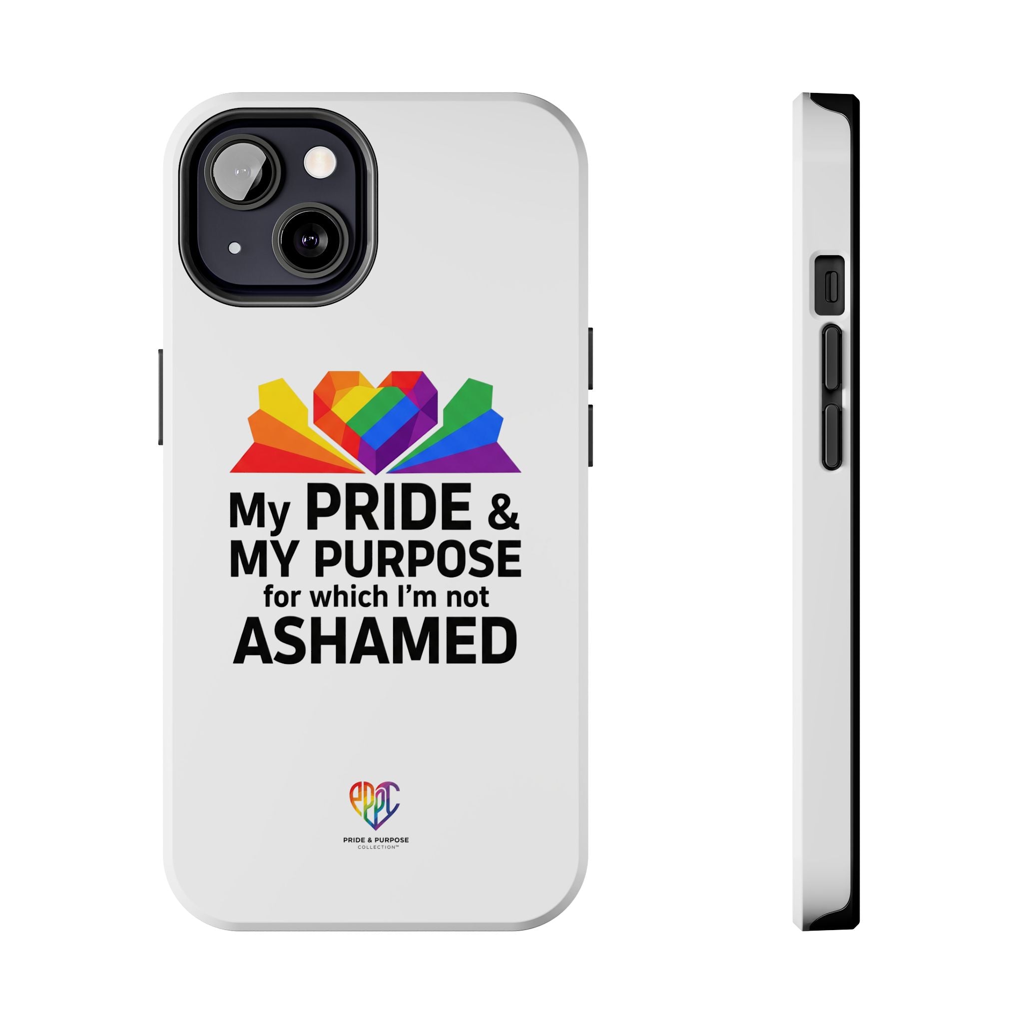 My Pride & My Purpose™ Premium Tough Phone Case | LGBTQ+ Pride
