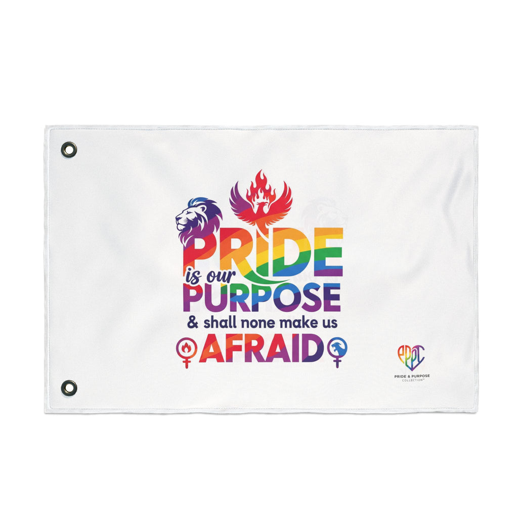 Pride Is Our Purpose™ & Shall None Make Us Afraid™ Premium Double Sided House Flag