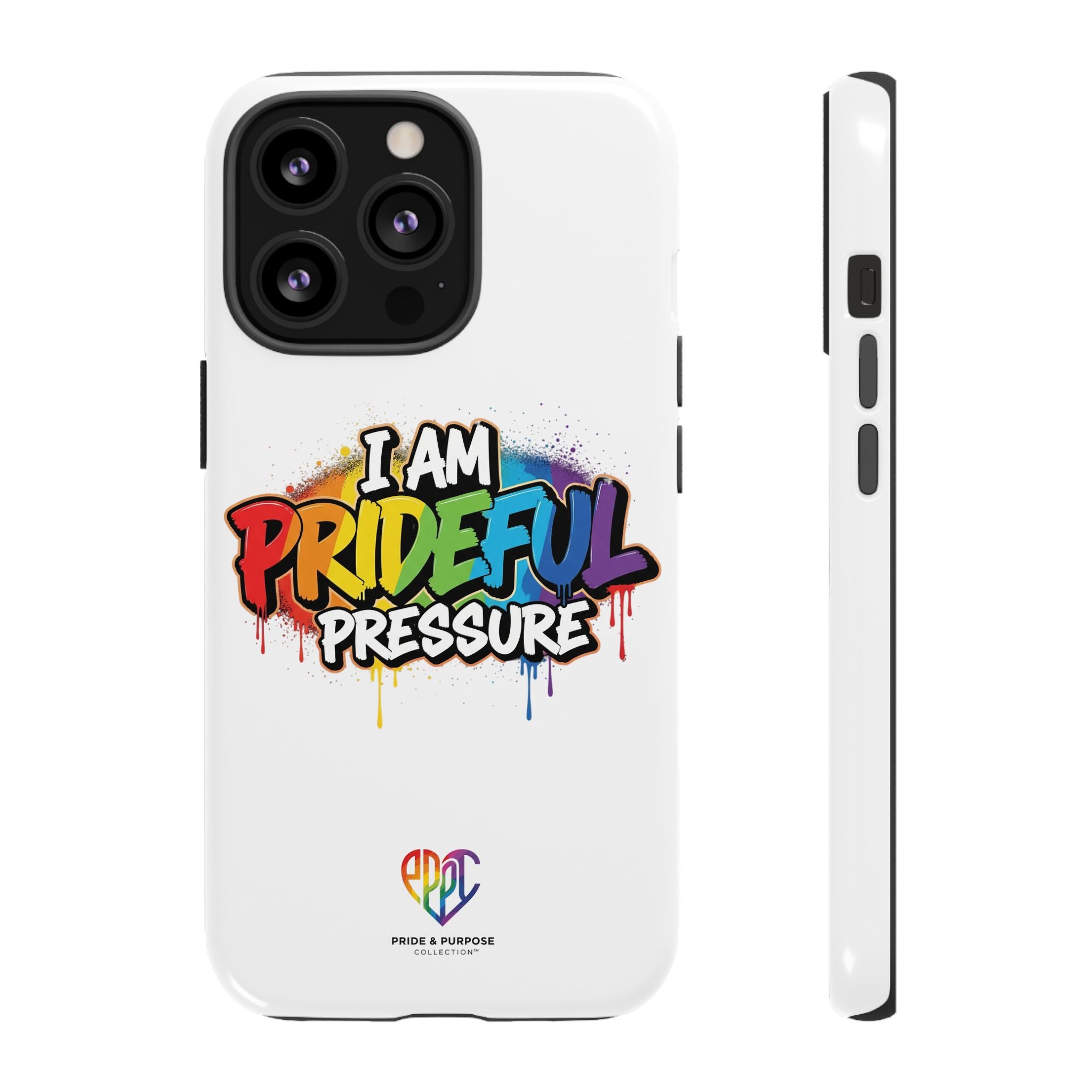 I Am Prideful Pressure™ Premium Tough Phone Case | LGBTQ+ Pride