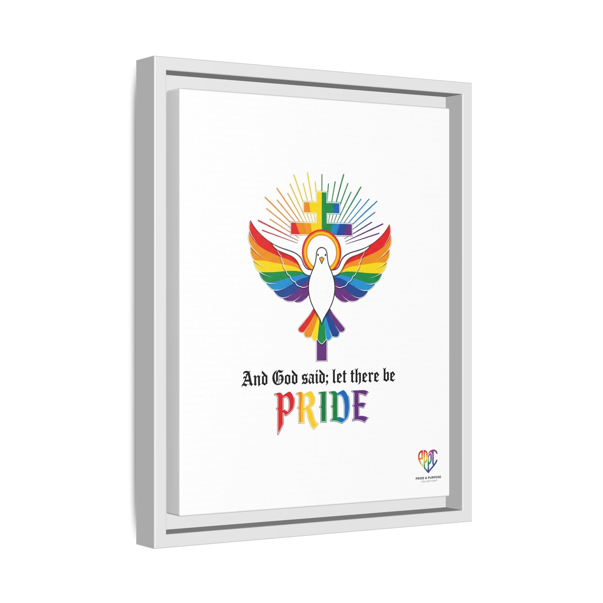 And God Said; Let There Be Pride™ Framed Matte Canvas
