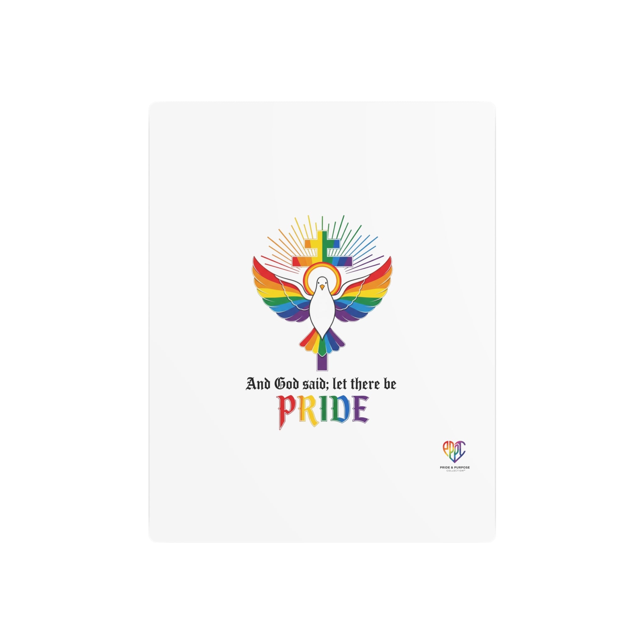 And God Said; Let There Be Pride™ Premium Metal Wall Sign