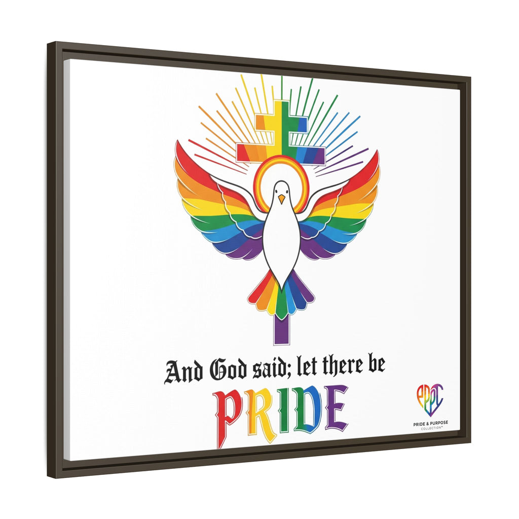 And God Said; Let There Be Pride™ Framed Matte Canvas