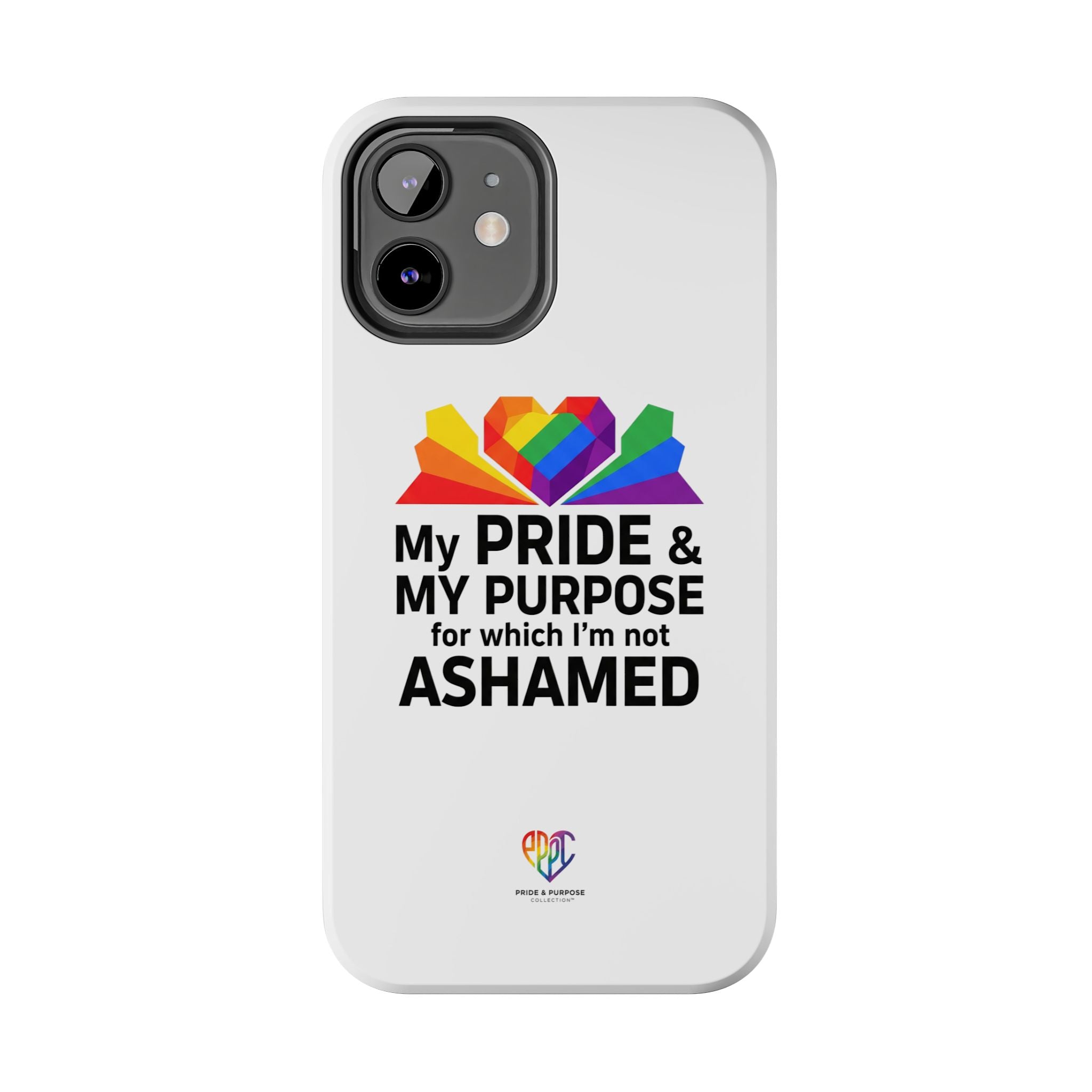 My Pride & My Purpose™ Premium Tough Phone Case | LGBTQ+ Pride
