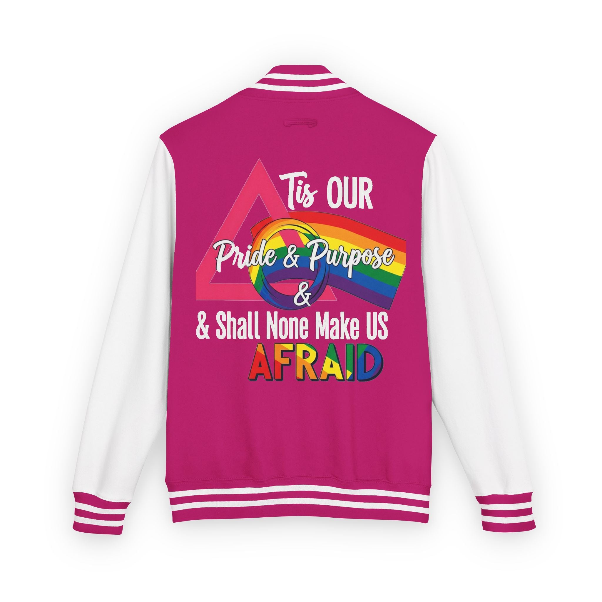 'Tis Our Pride & Purpose™ & Shall None Make Us Afraid™ Premium Varsity Jacket