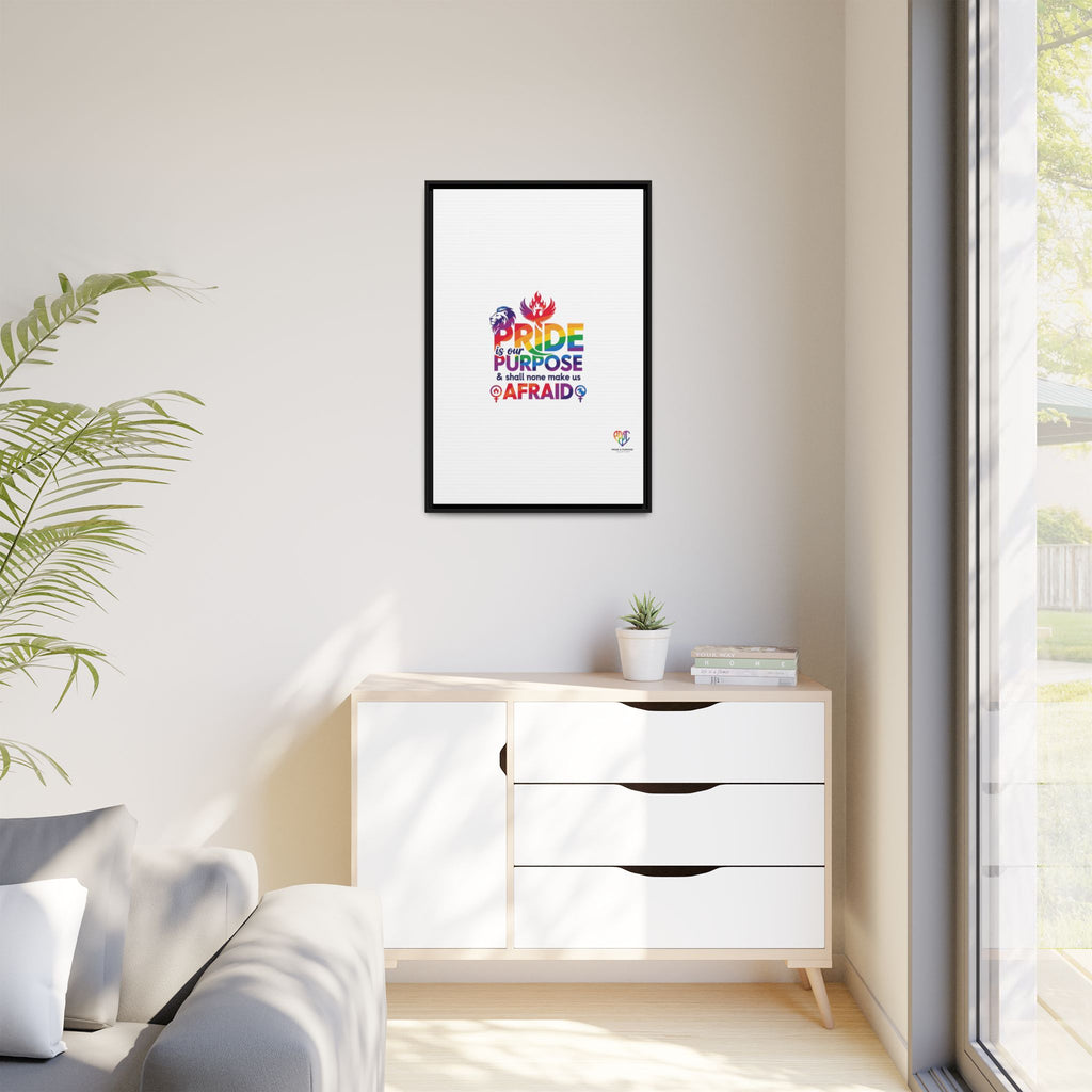 Pride Is Our Purpose™ & Shall None Make Us Afraid™ Premium Matte Canvas