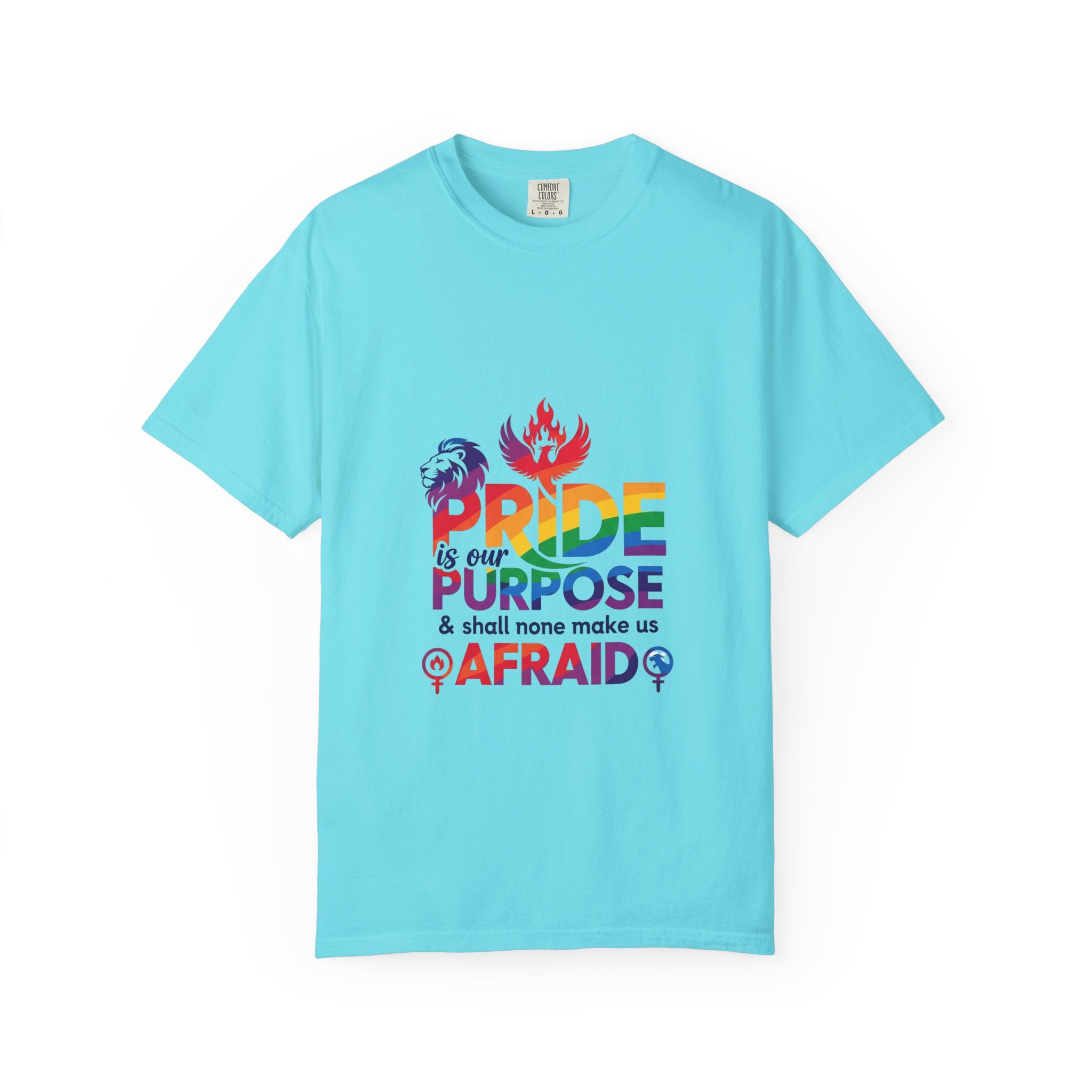 Pride Is Our Purpose™ & Shall None Make Us Afraid™ Premium Unisex T-Shirt