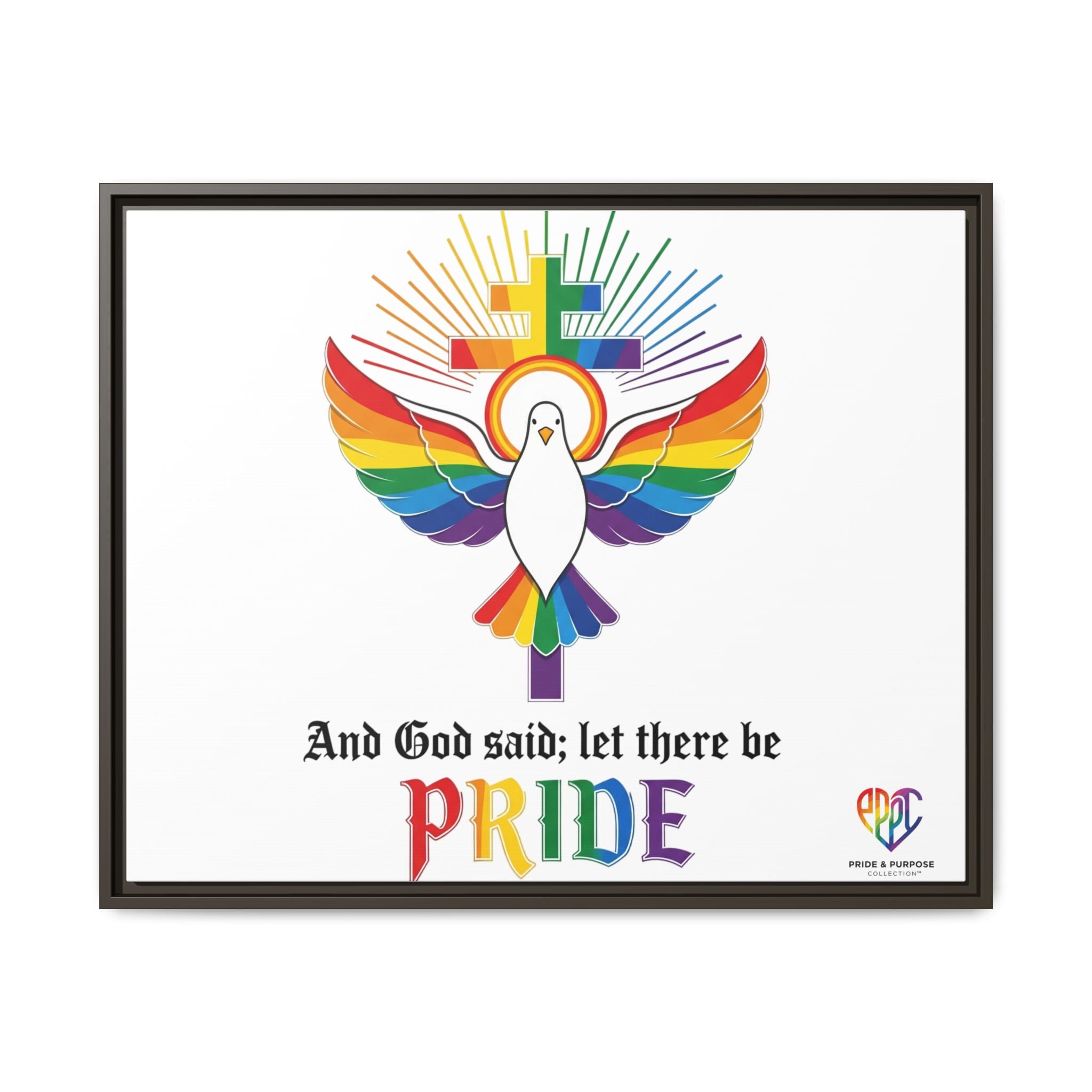 And God Said; Let There Be Pride™ Framed Matte Canvas