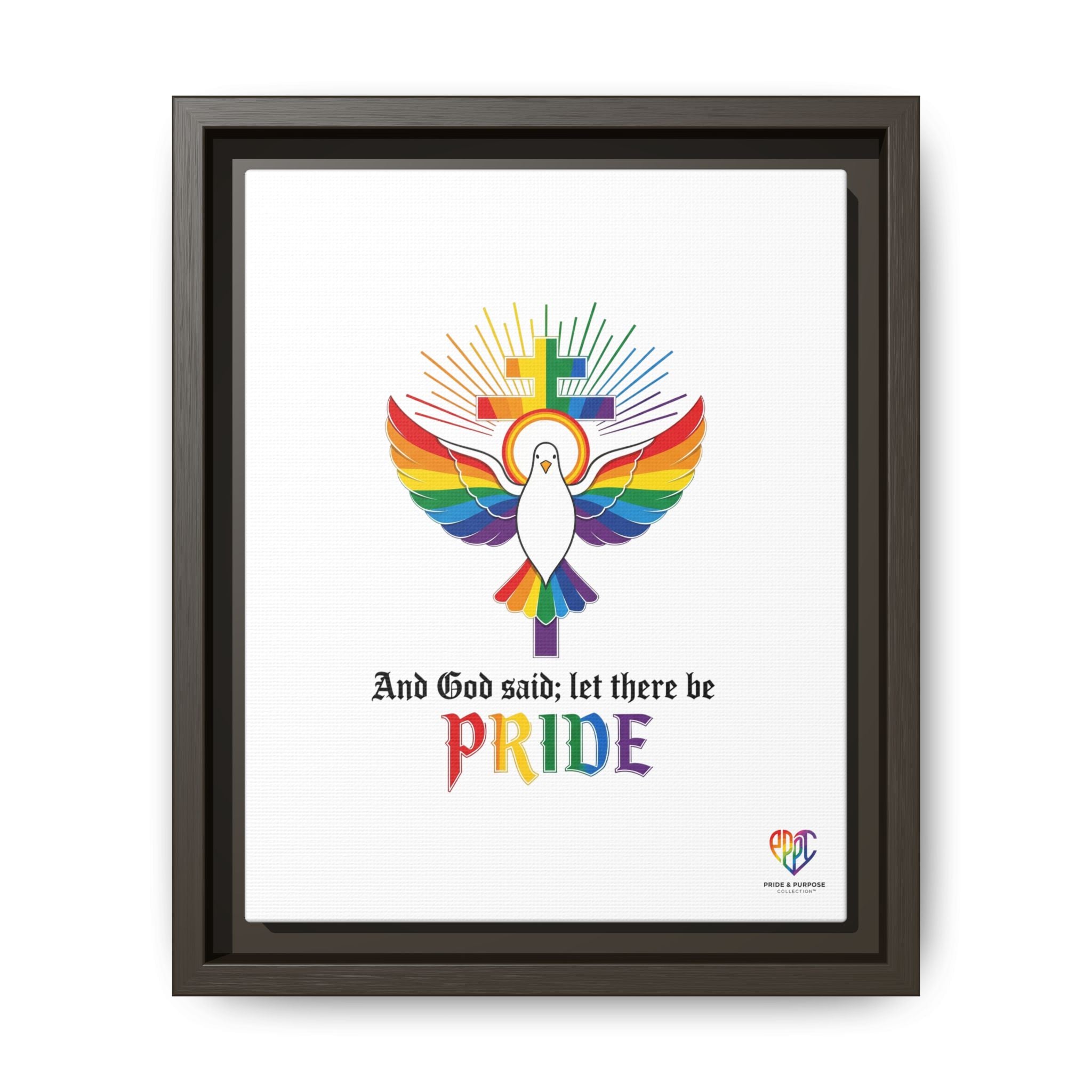 And God Said; Let There Be Pride™ Framed Matte Canvas
