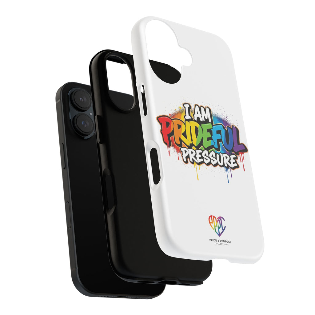 I Am Prideful Pressure™ Premium Tough Phone Case | LGBTQ+ Pride