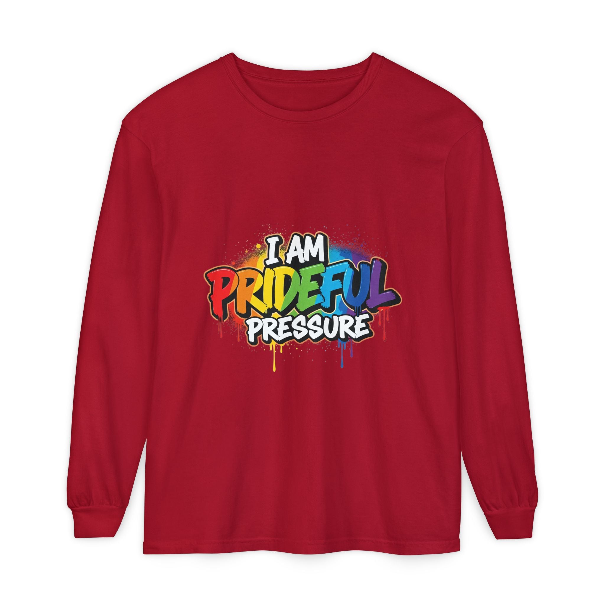 I Am Prideful Pressure™ Premium Unisex Long Sleeve T-Shirt | LGBTQ+ Pride