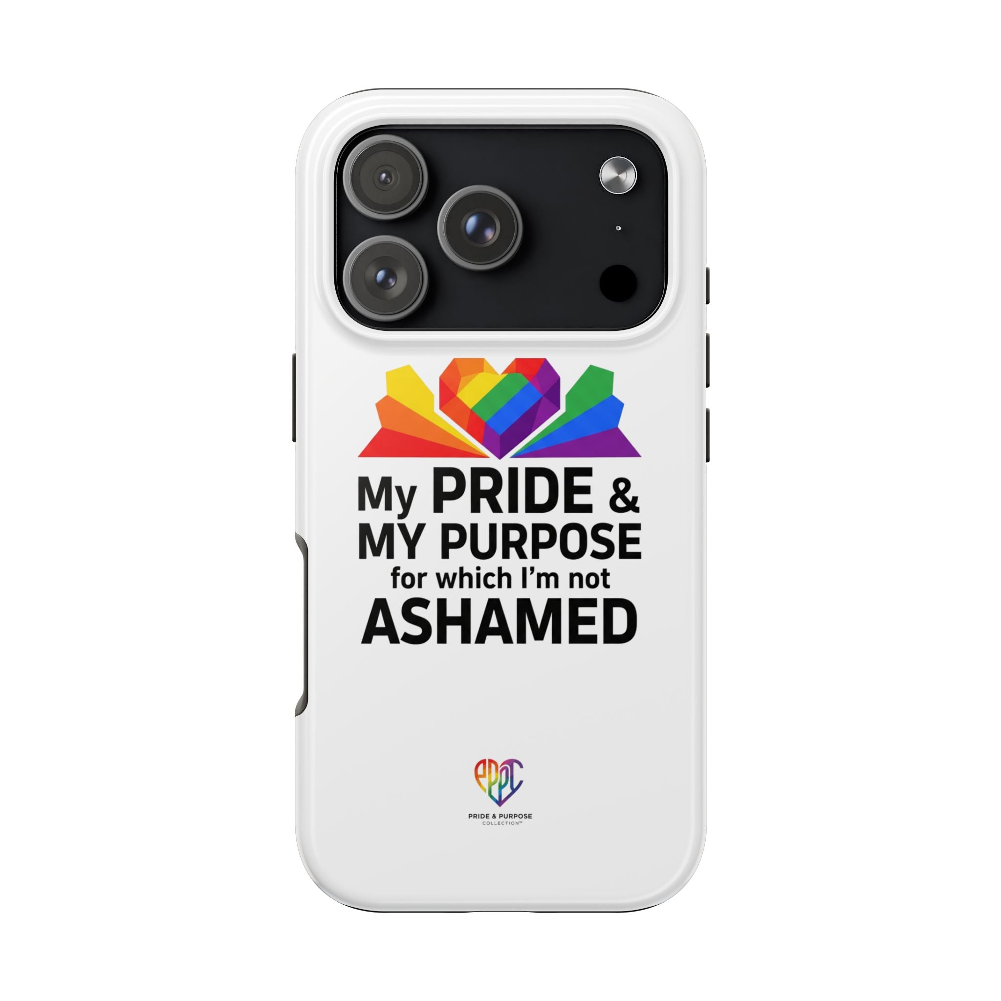 My Pride & My Purpose™ Premium Tough Phone Case | LGBTQ+ Pride