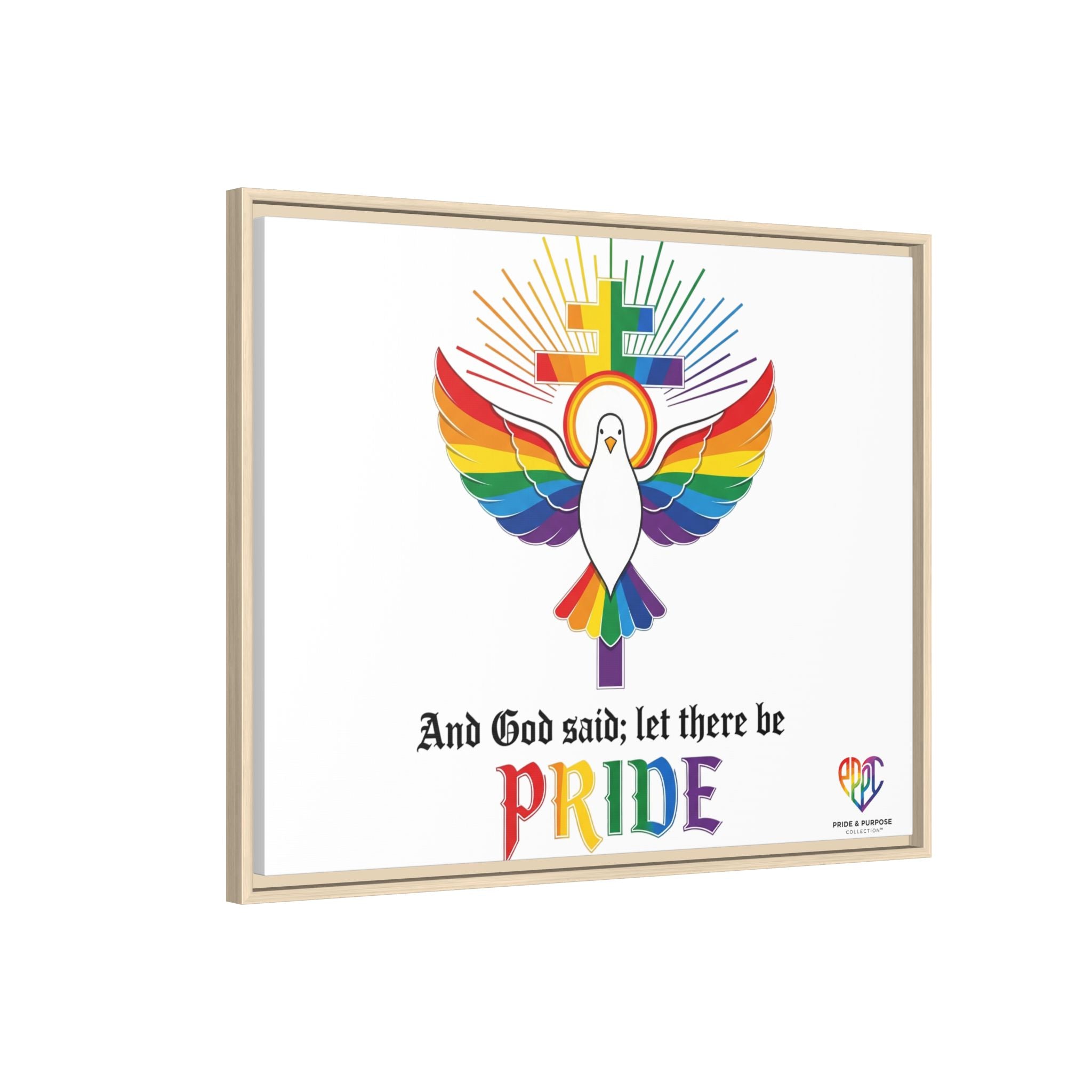 And God Said; Let There Be Pride™ Framed Matte Canvas