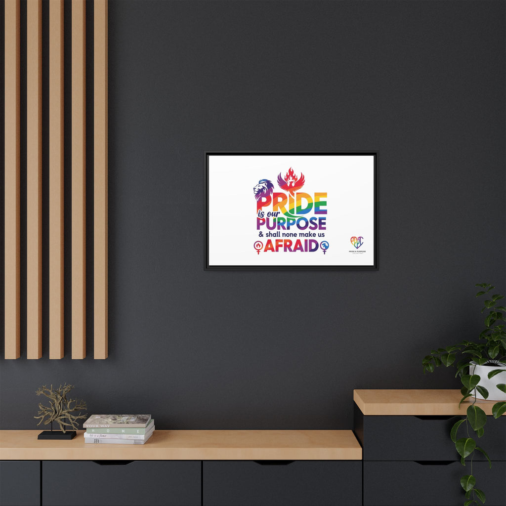 Pride Is Our Purpose™ & Shall None Make Us Afraid™ Premium Matte Canvas