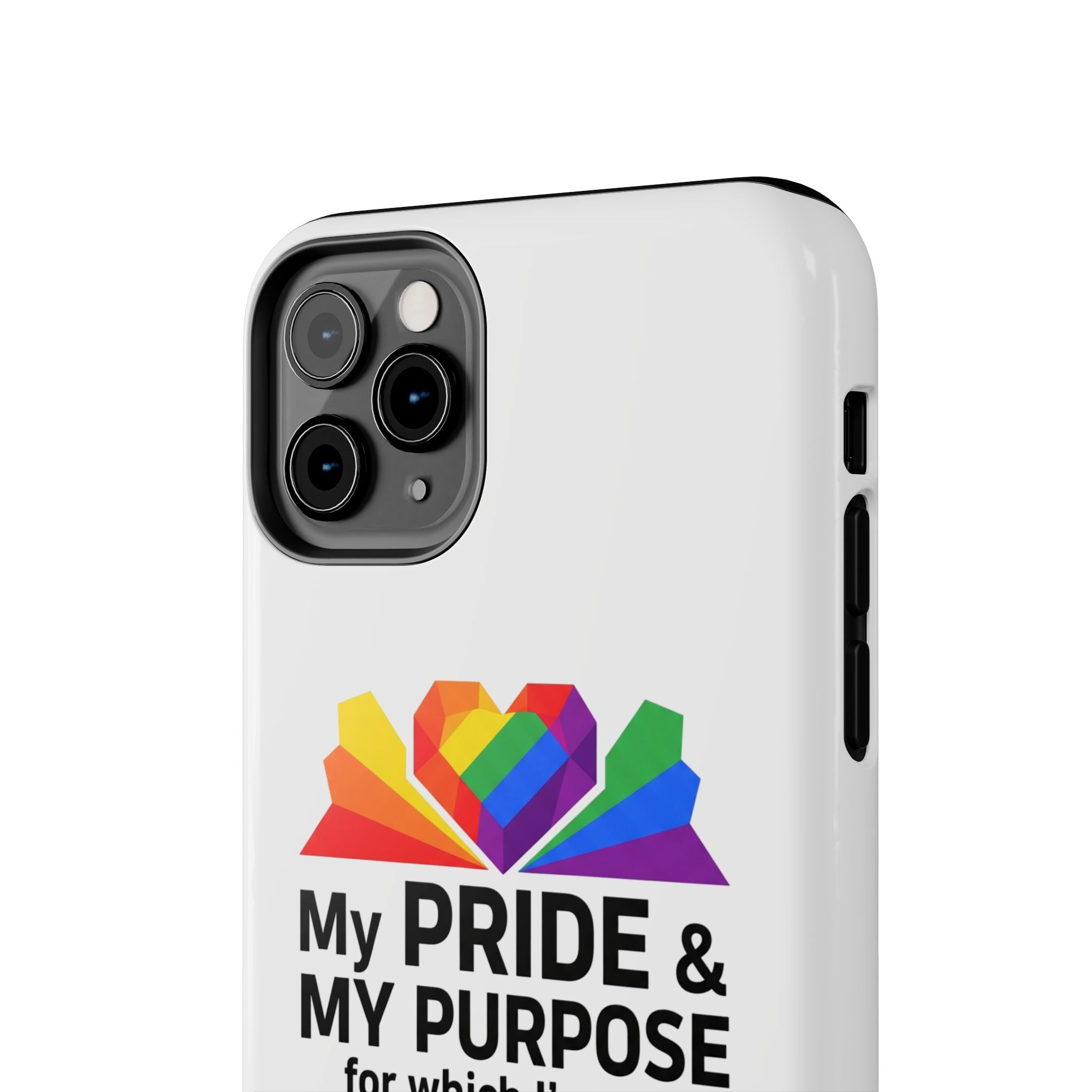 My Pride & My Purpose™ Premium Tough Phone Case | LGBTQ+ Pride