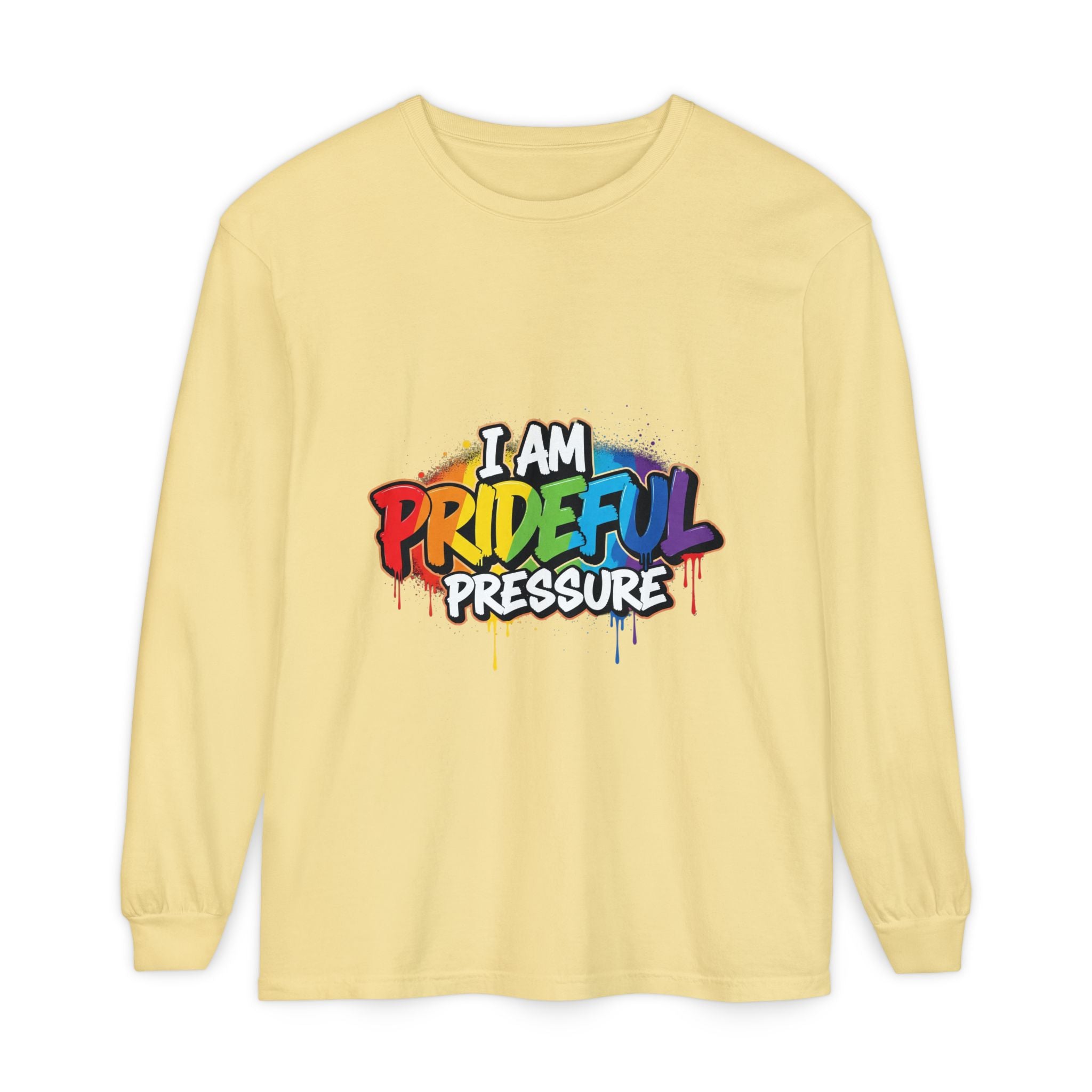 I Am Prideful Pressure™ Premium Unisex Long Sleeve T-Shirt | LGBTQ+ Pride