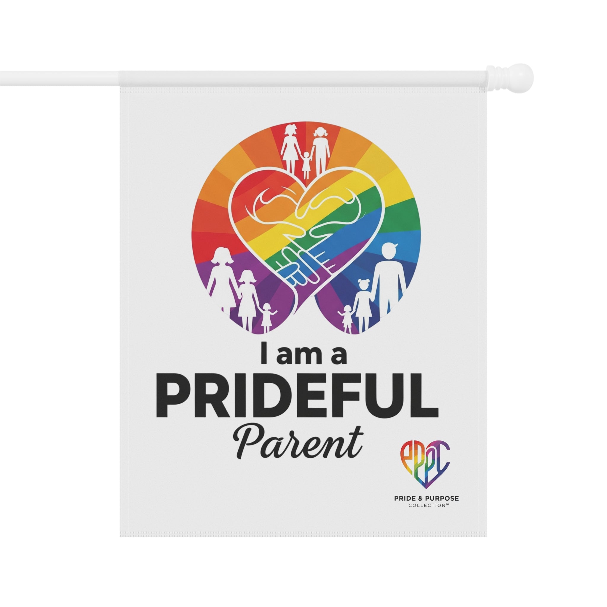 I Am a Prideful Parent™ Garden Flag