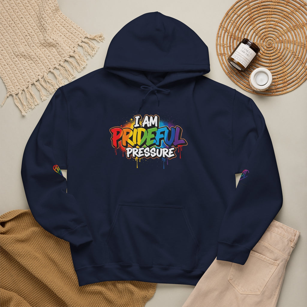 I Am Prideful Pressure™ Premium Unisex Hoodie | LGBTQ+ Pride Affirmation
