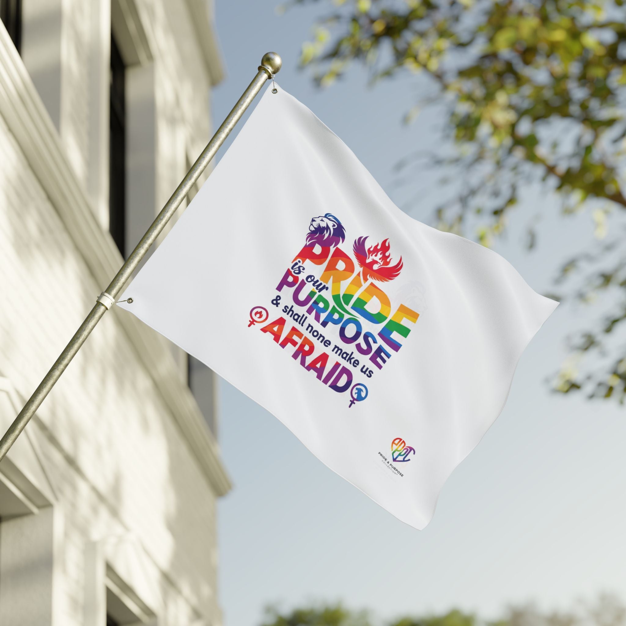 Pride Is Our Purpose™ & Shall None Make Us Afraid™ Premium Double Sided House Flag