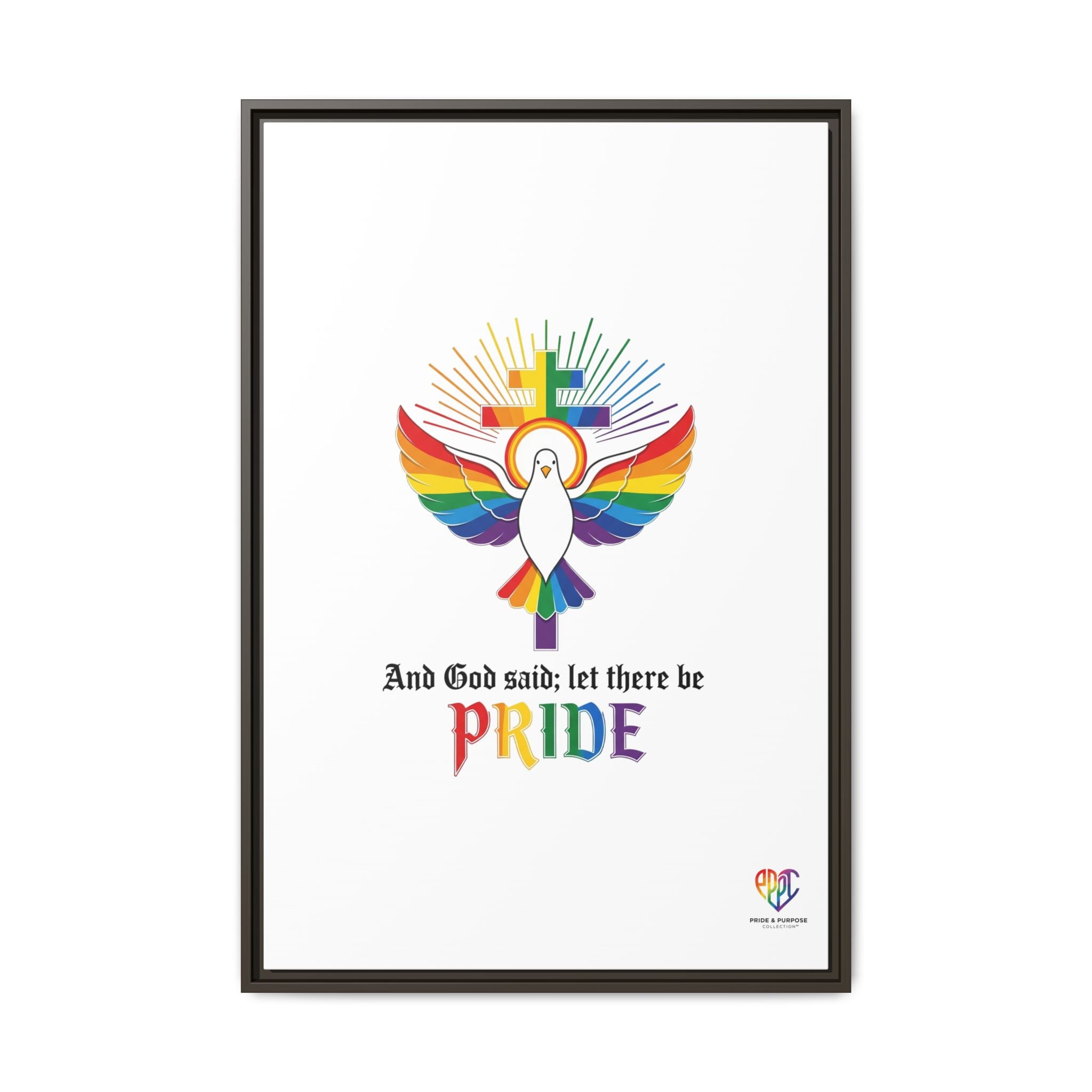 And God Said; Let There Be Pride™ Framed Matte Canvas