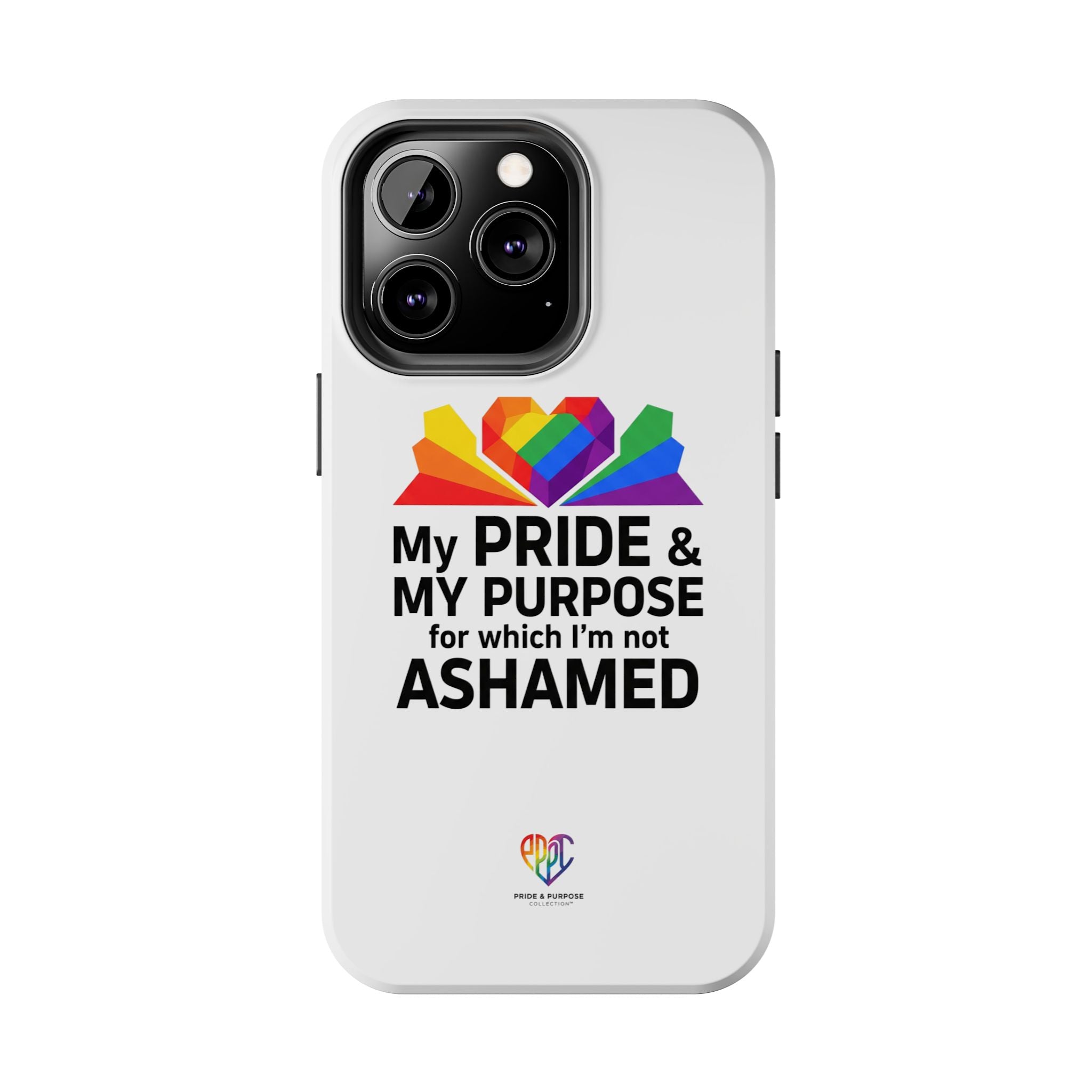 My Pride & My Purpose™ Premium Tough Phone Case | LGBTQ+ Pride