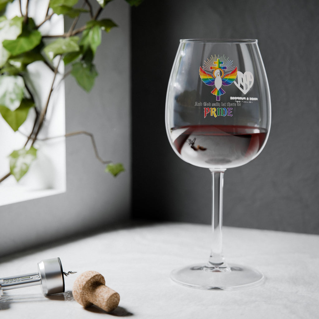 And God Said; Let There Be Pride™ Wine Glass