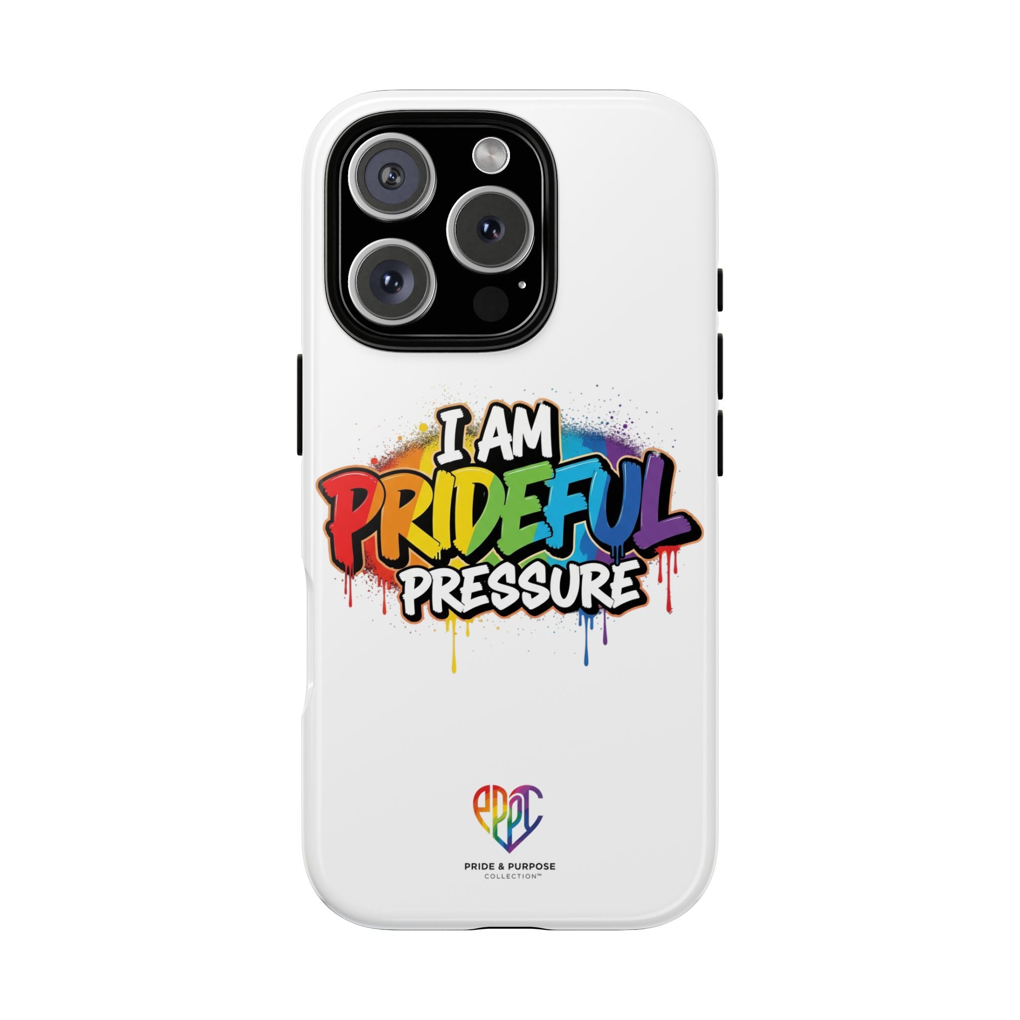 I Am Prideful Pressure™ Premium Tough Phone Case | LGBTQ+ Pride