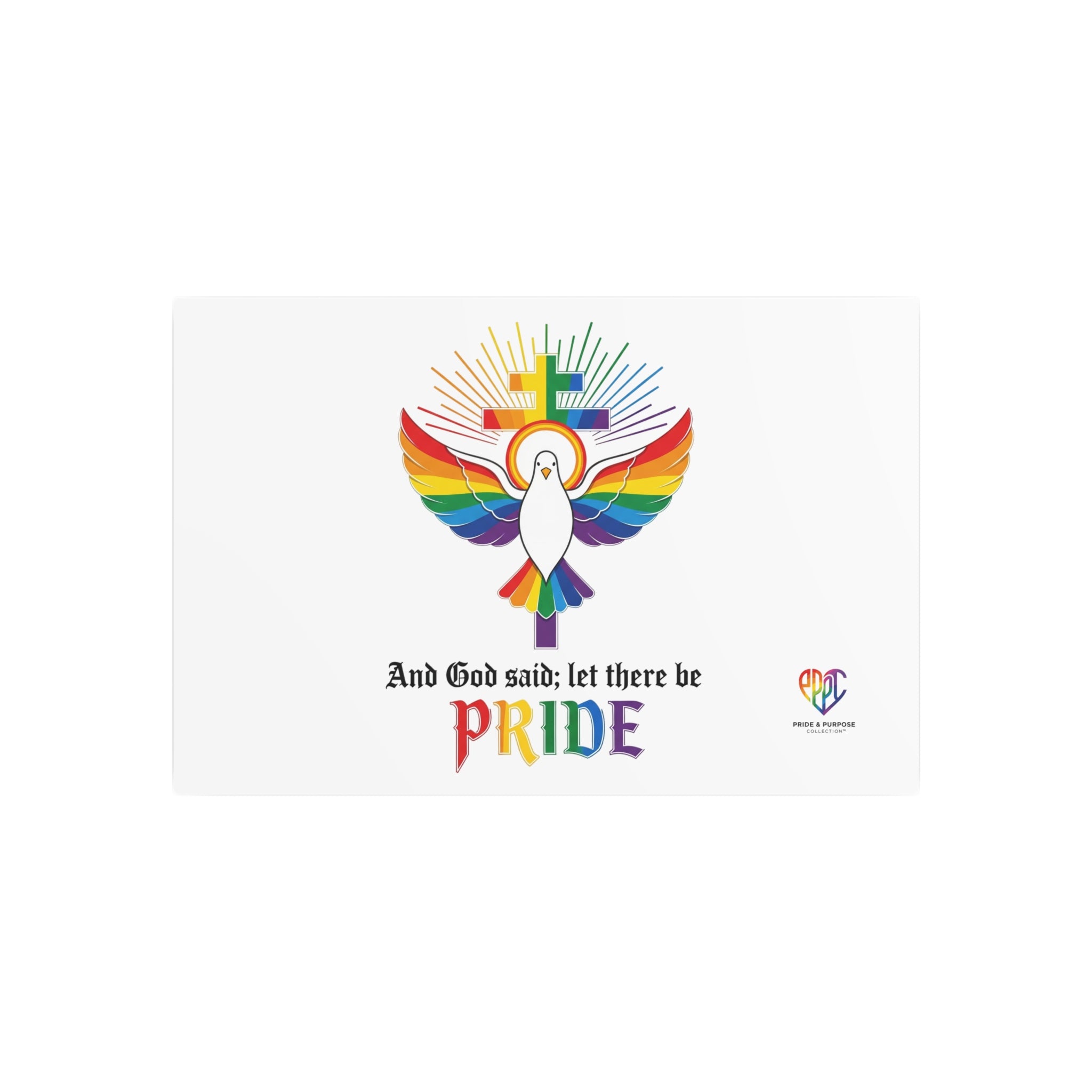 And God Said; Let There Be Pride™ Premium Metal Wall Sign