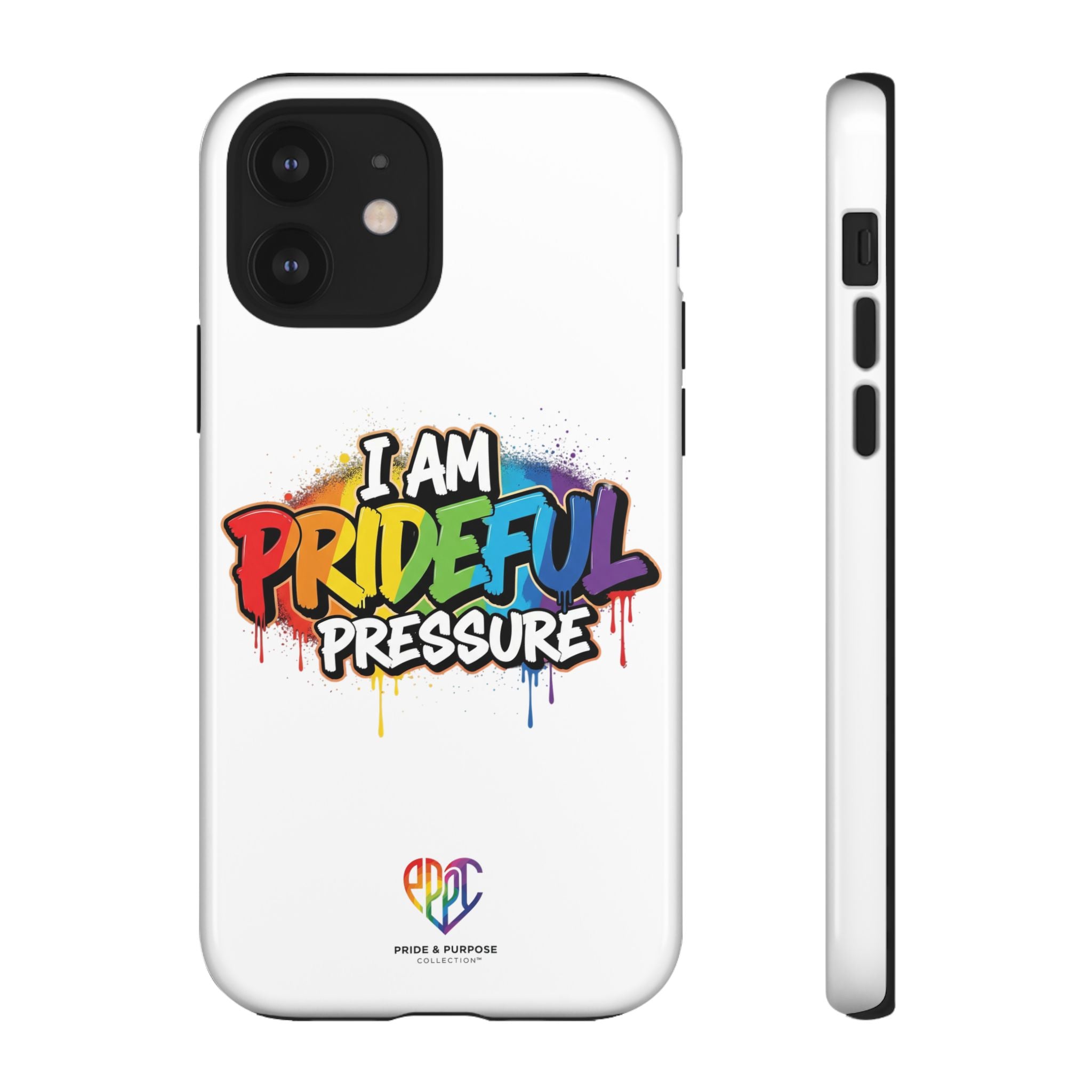 I Am Prideful Pressure™ Premium Tough Phone Case | LGBTQ+ Pride