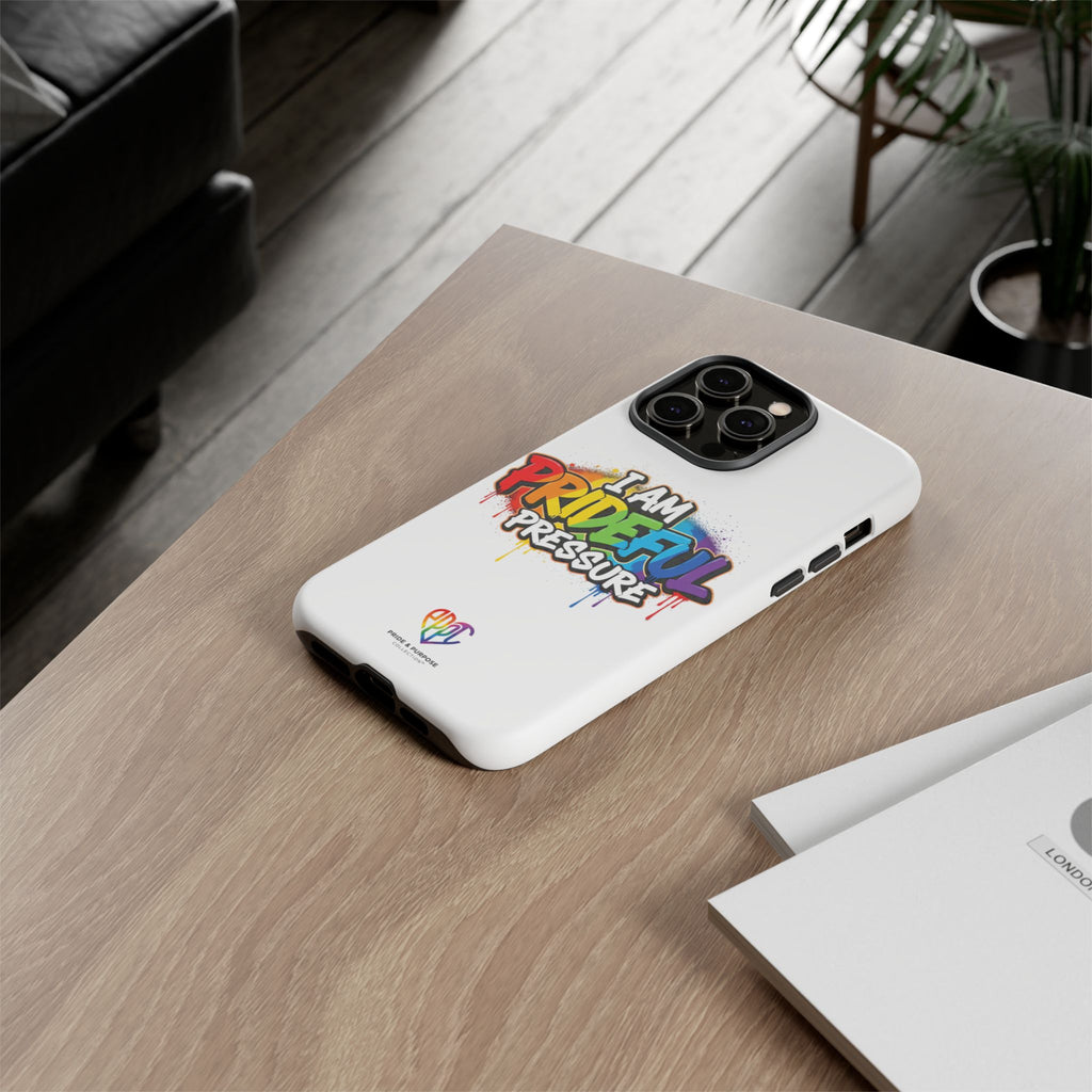 I Am Prideful Pressure™ Premium Tough Phone Case | LGBTQ+ Pride