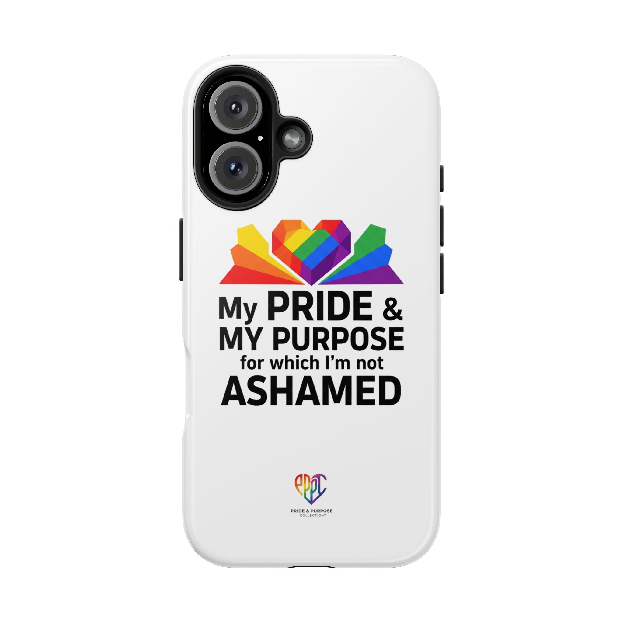 My Pride & My Purpose™ Premium Tough Phone Case | LGBTQ+ Pride