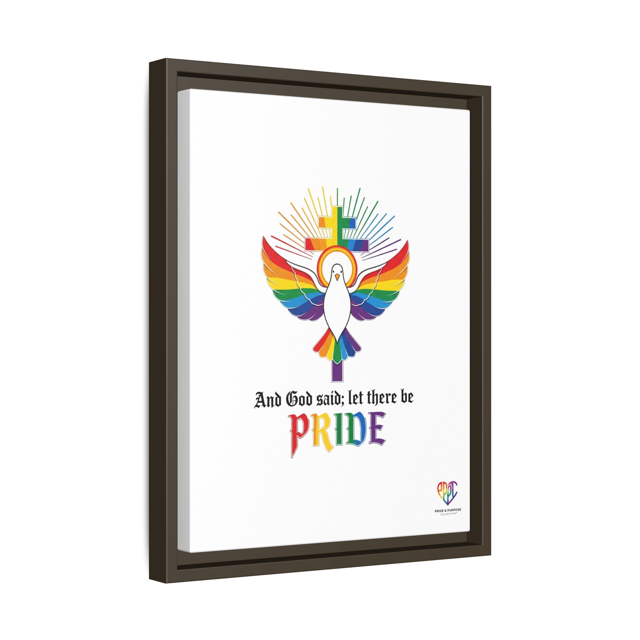 And God Said; Let There Be Pride™ Framed Matte Canvas