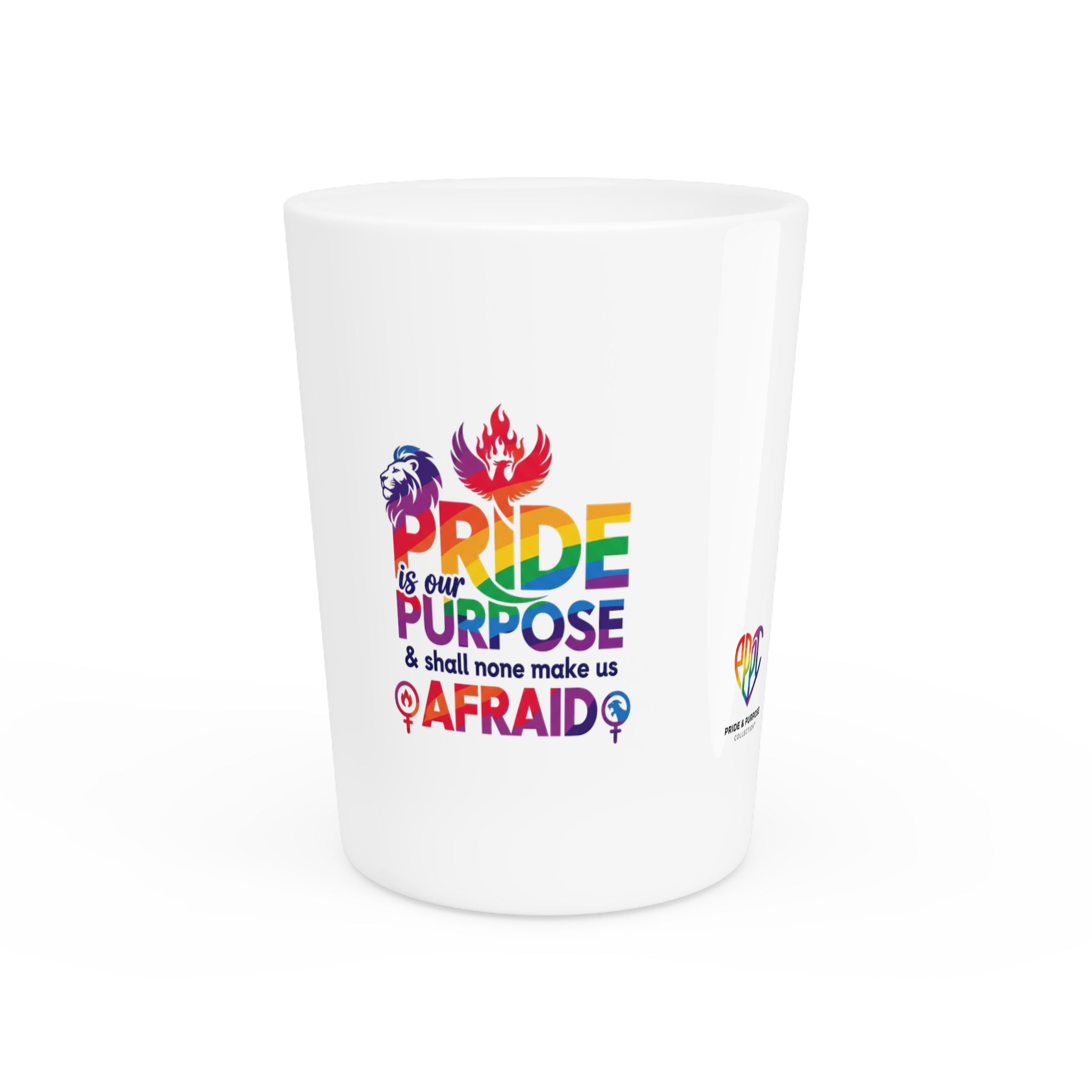 Pride Is Our Purpose™ Premium Shooter Glass