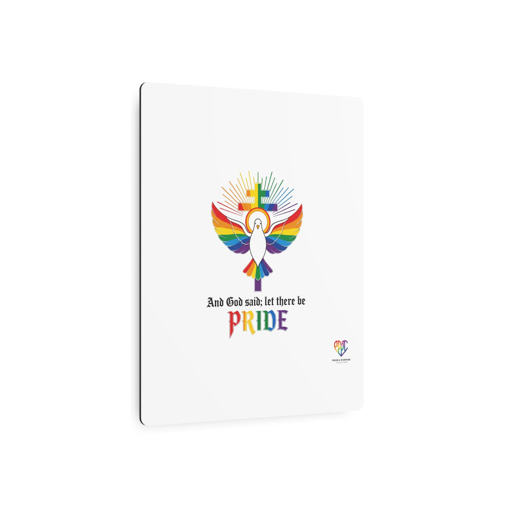 And God Said; Let There Be Pride™ Premium Metal Wall Sign