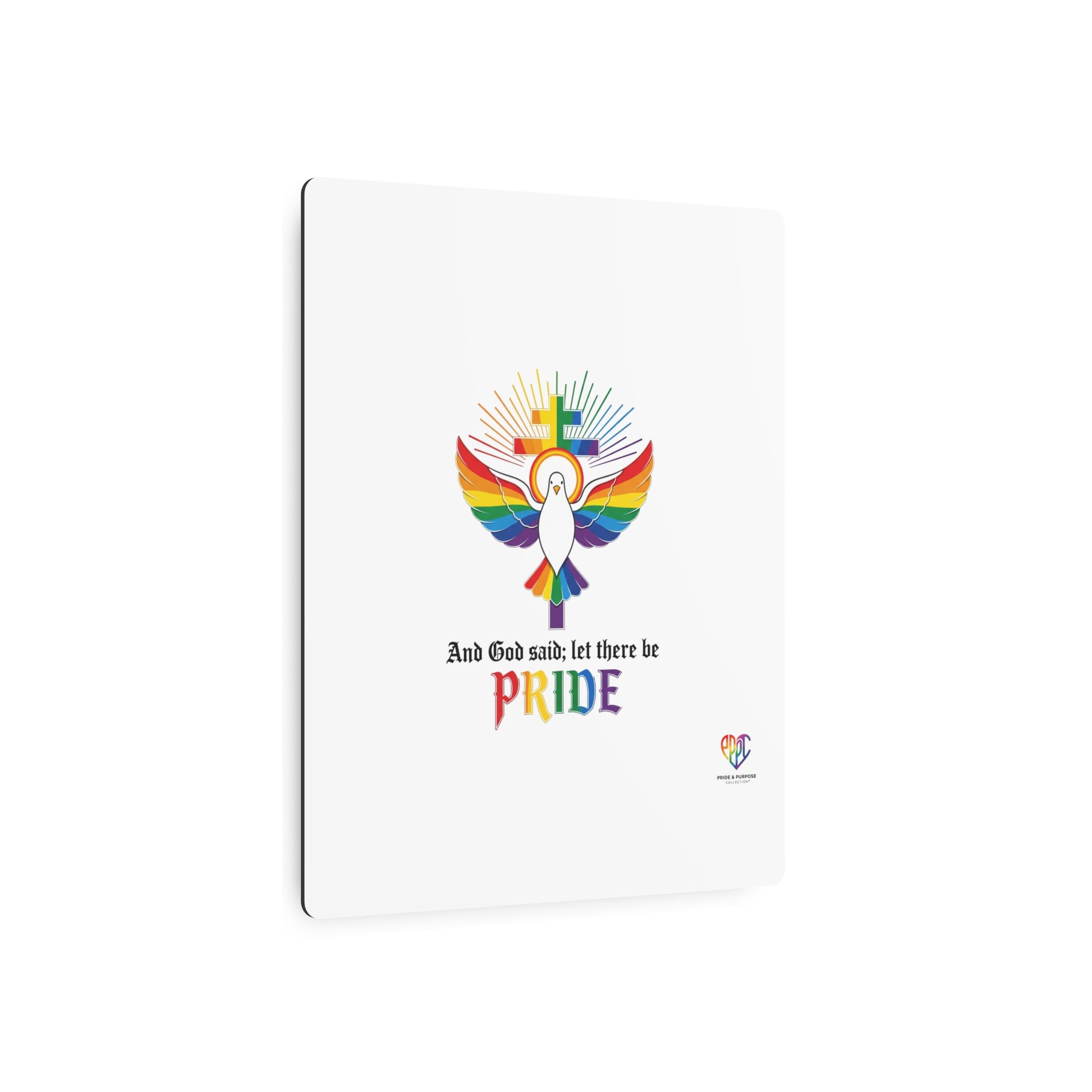 And God Said; Let There Be Pride™ Premium Metal Wall Sign