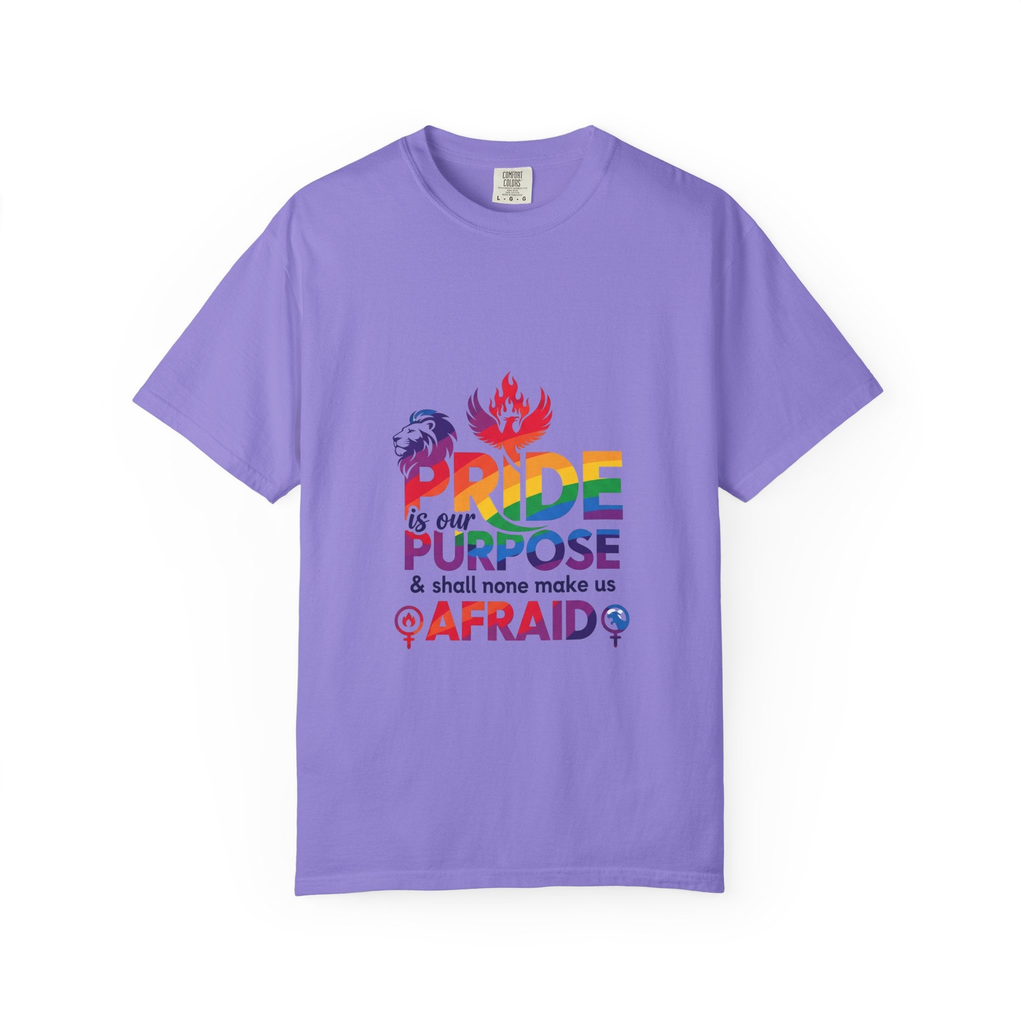 Pride Is Our Purpose™ & Shall None Make Us Afraid™ Premium Unisex T-Shirt