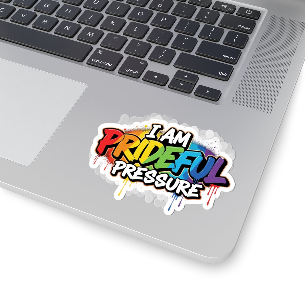 I Am Prideful Pressure™ Premium Kiss-Cut Stickers | Pride Affirmation