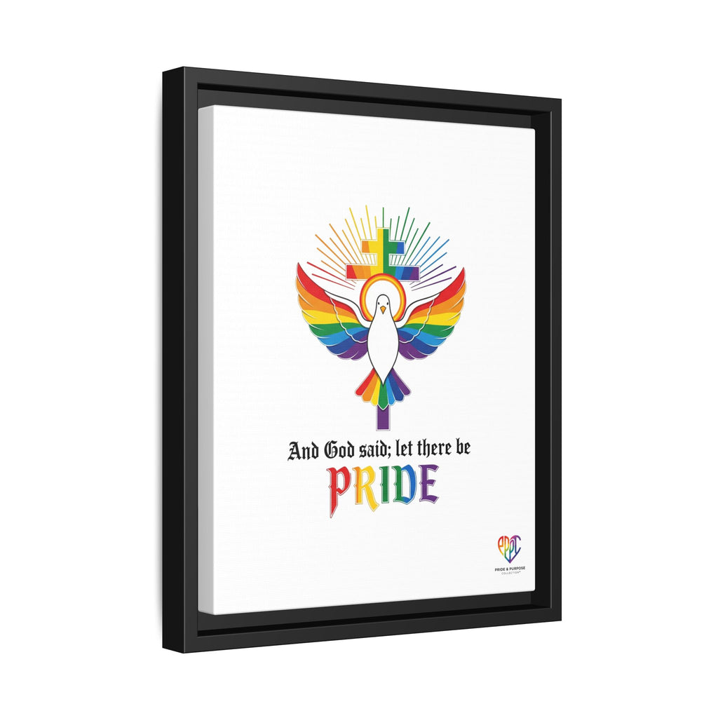 And God Said; Let There Be Pride™ Framed Matte Canvas
